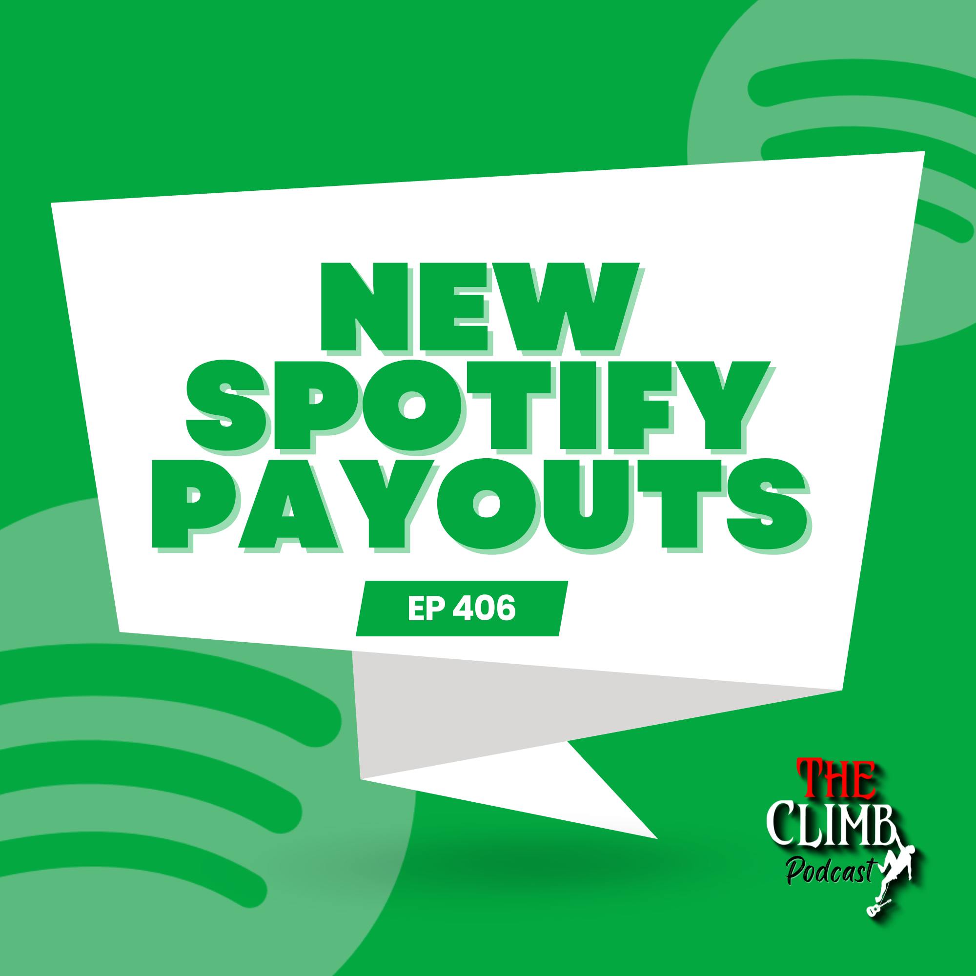 Ep 406: New Spotify Payouts
