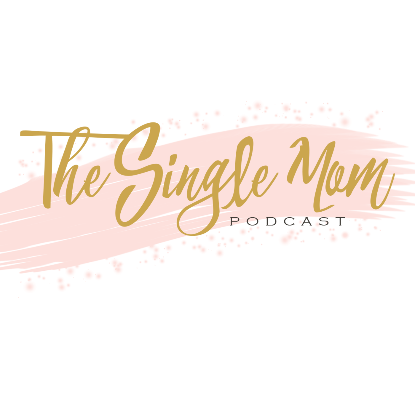 The Single Mom Podcast - Single Parent Advice, Support & a Little Bit of Humor