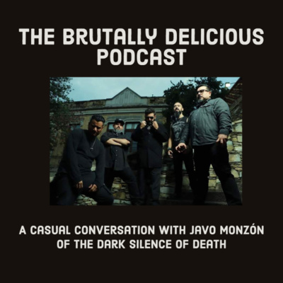 A Casual Conversation with Javo Monzón of The Dark Silence of Death- Season 4 Ep. #97 episode artwork