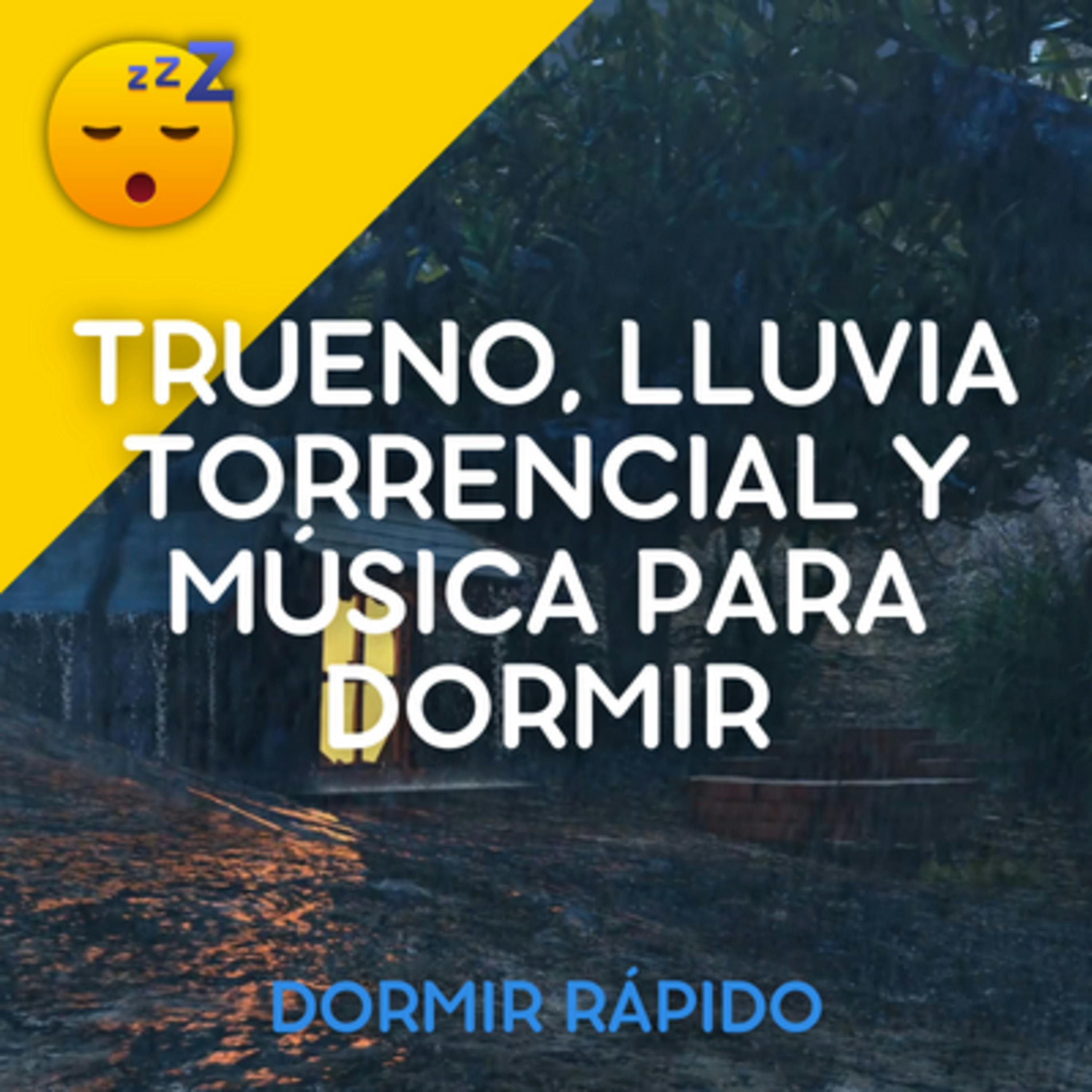 ⛈️ TRUENOS, LLUVIA Torrencial y MÚSICA Para DORMIR episode artwork