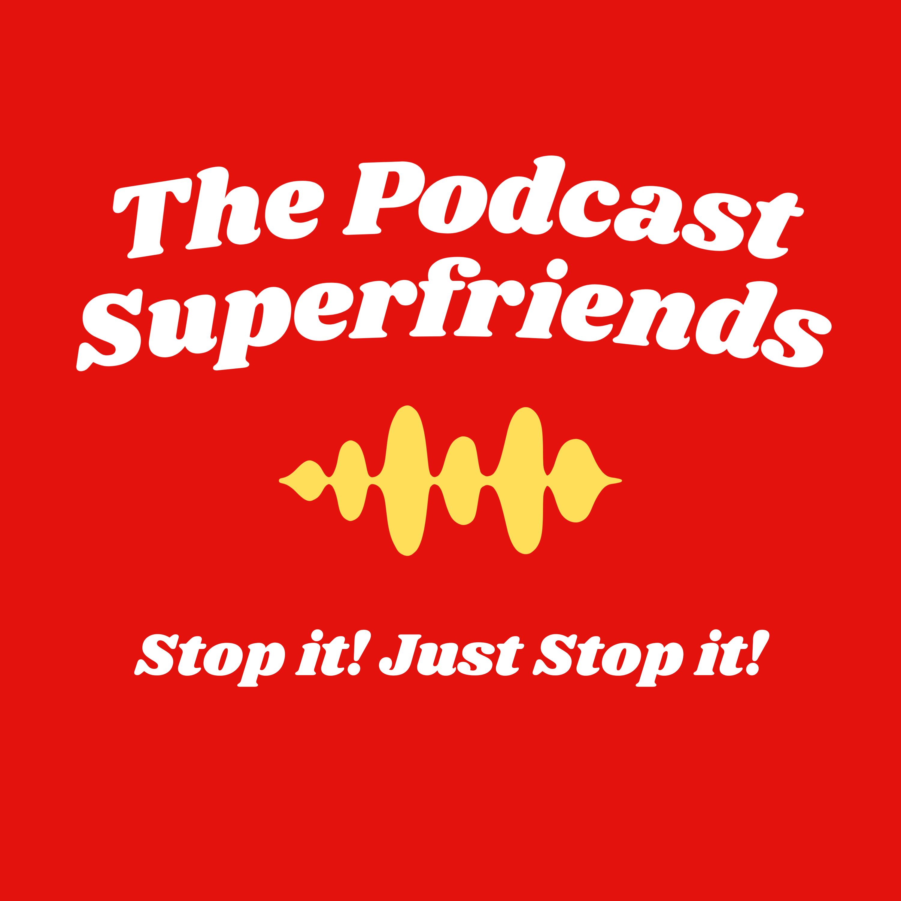 Stop It! Just Stop it!