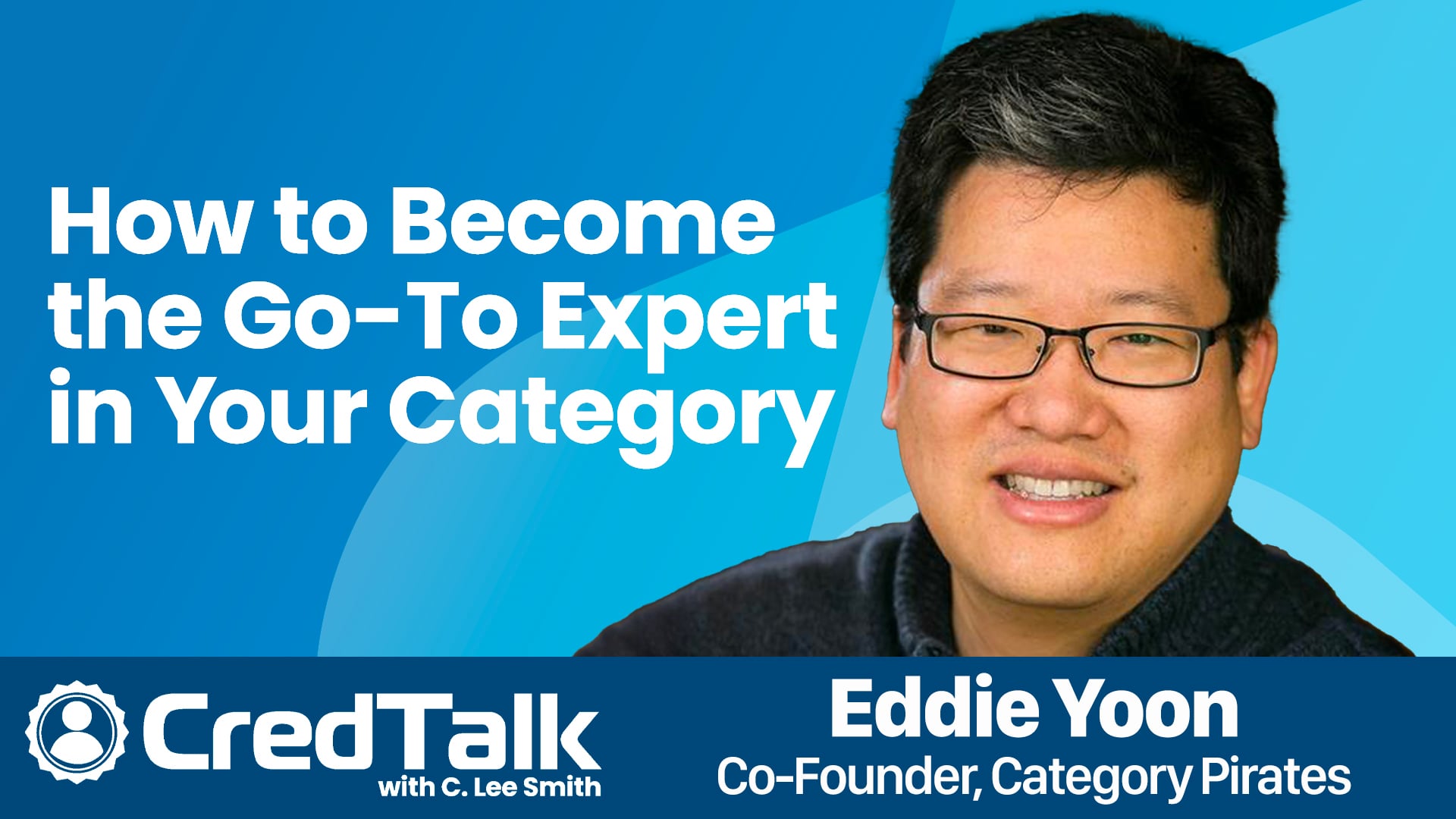 CredTalk: How to Become the Go-To Expert in Your Category episode artwork