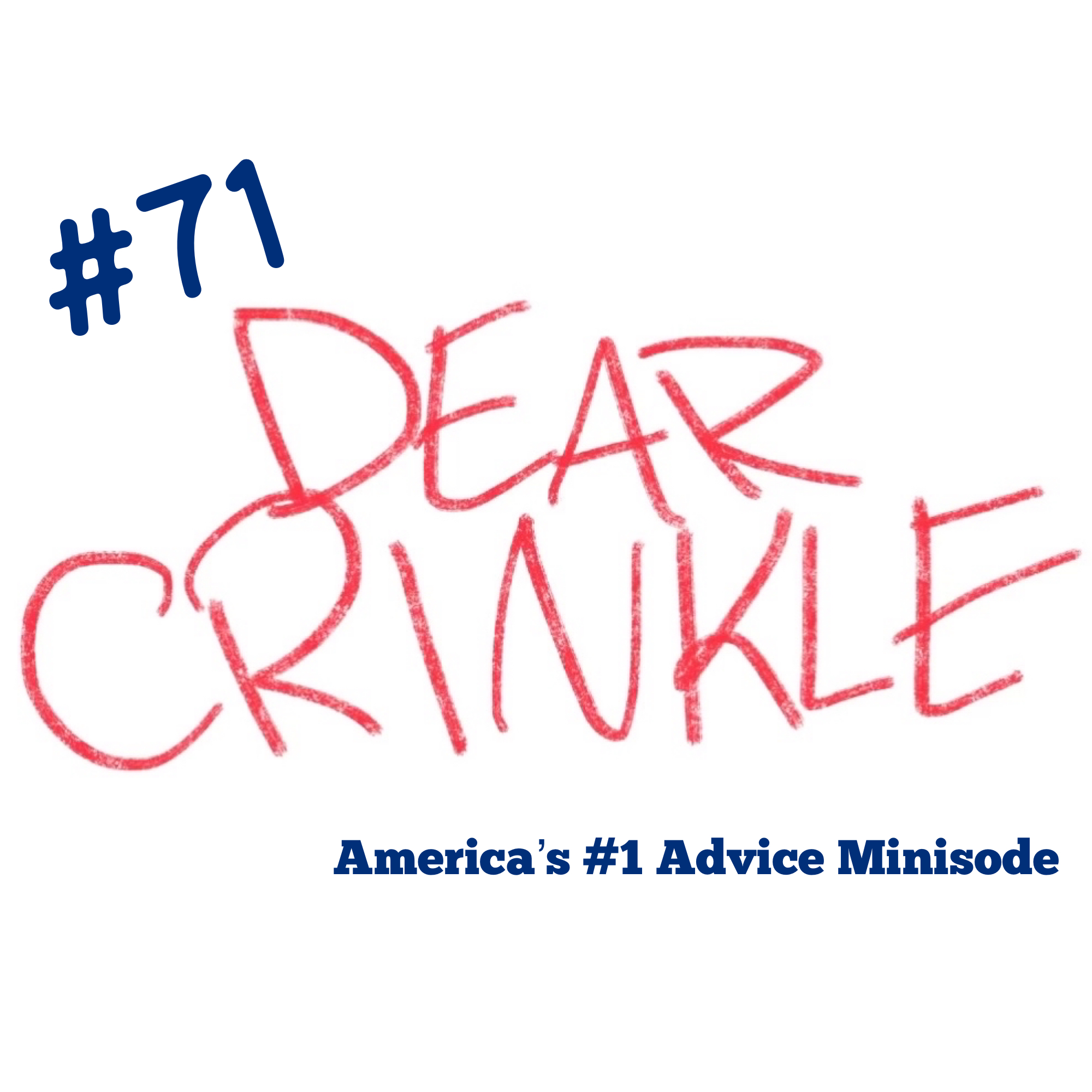 Dear Crinkle Episode 71: SPECIAL EDITION: REJOICE THIS HOLIDAY SEASON.