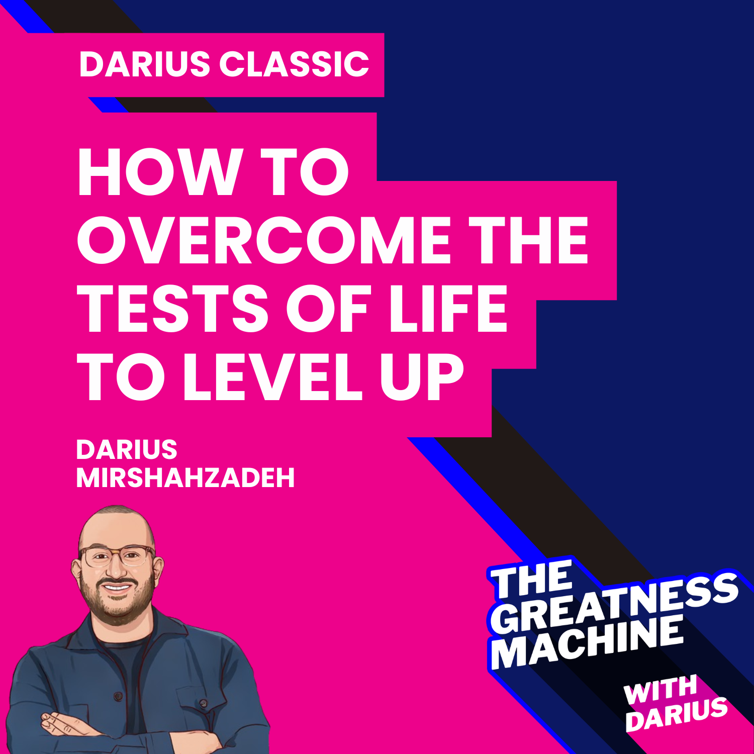 Darius Classic | How to Overcome the Tests of Life to Level Up episode artwork