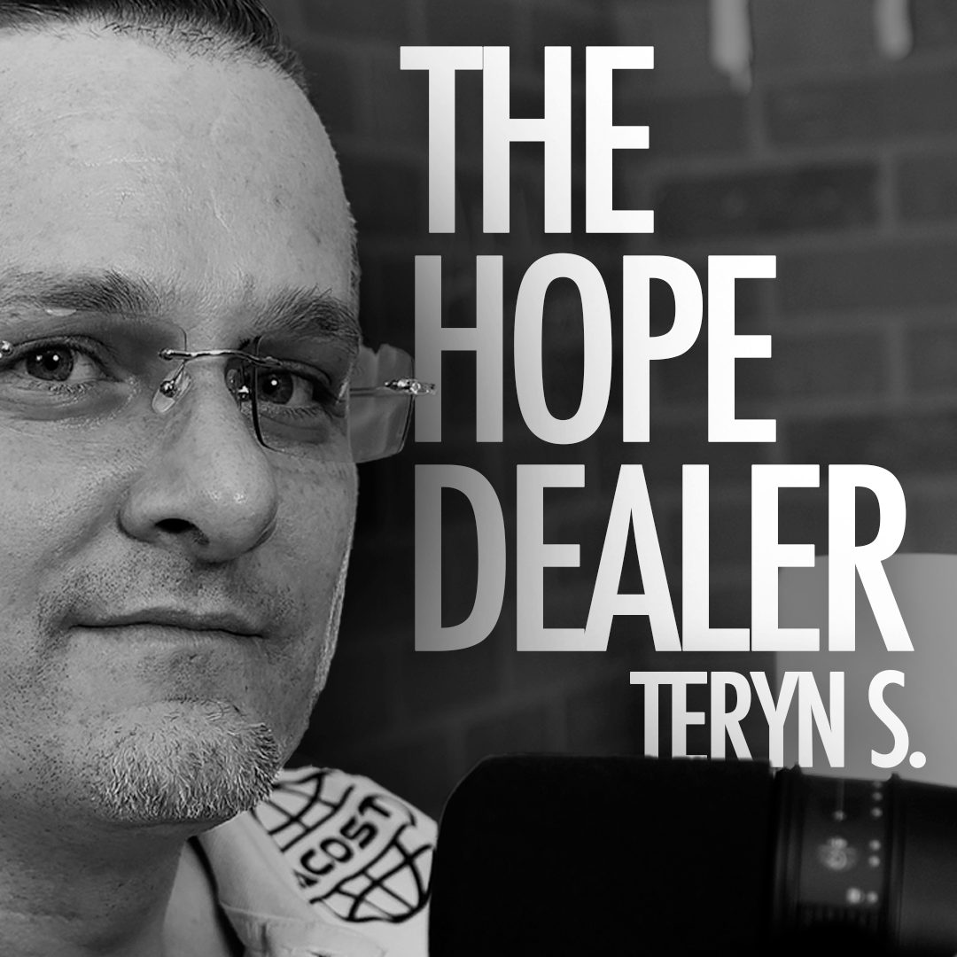 EP 29: The Hope Dealer, Teryn S.