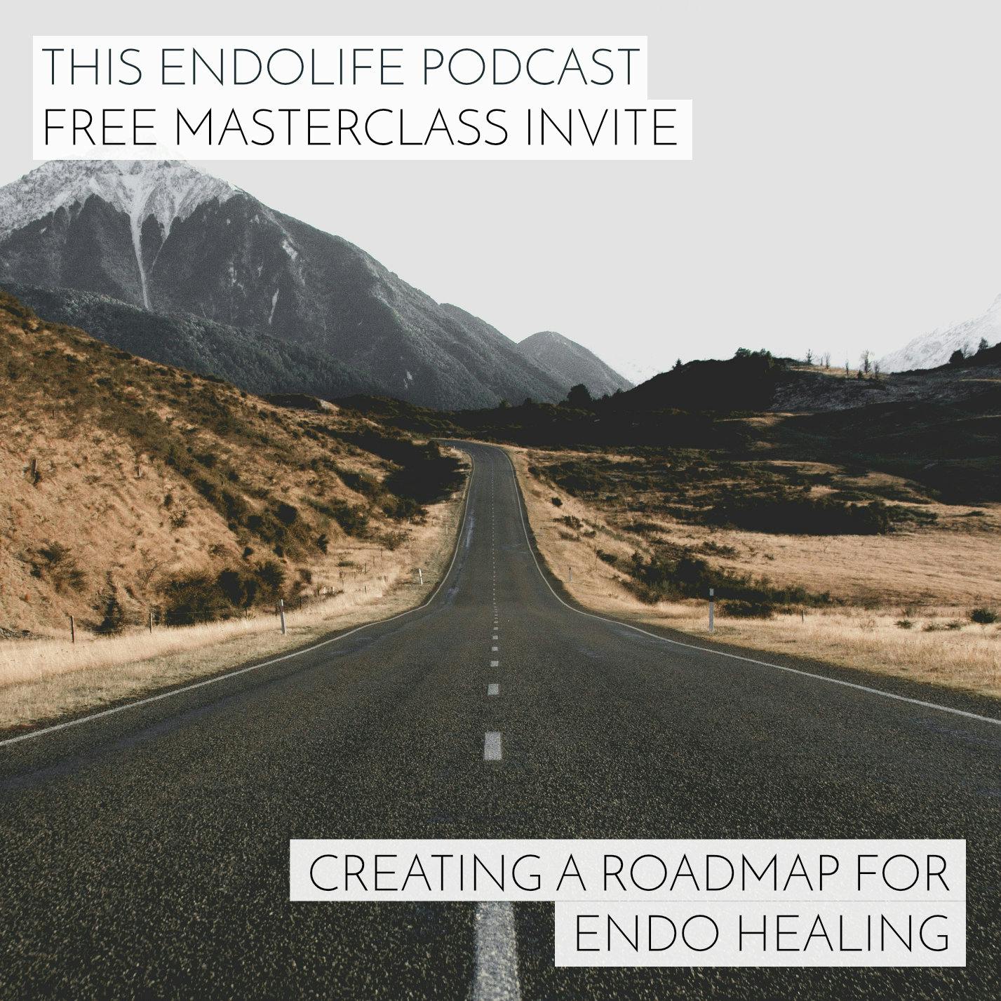 FREE Masterclass: Creating a Roadmap for Endo Healing