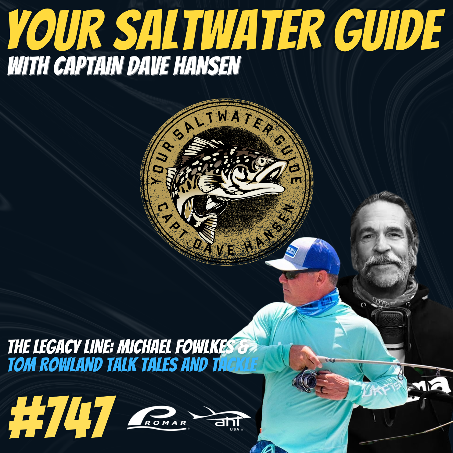 The Legacy Line: Michael Fowlkes & Tom Rowland Talk Tales and Tackle #747