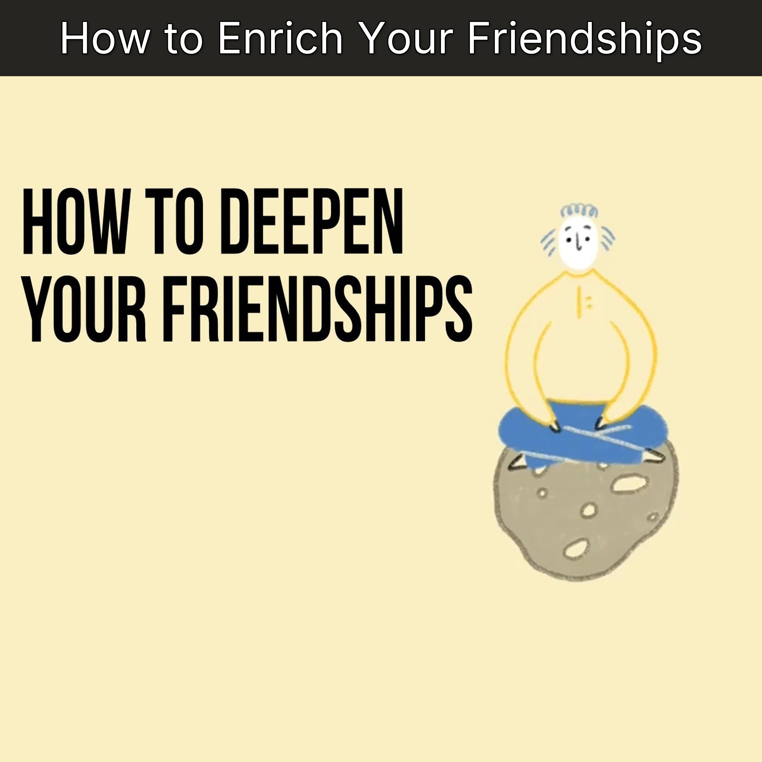 How to Enrich Your Friendships