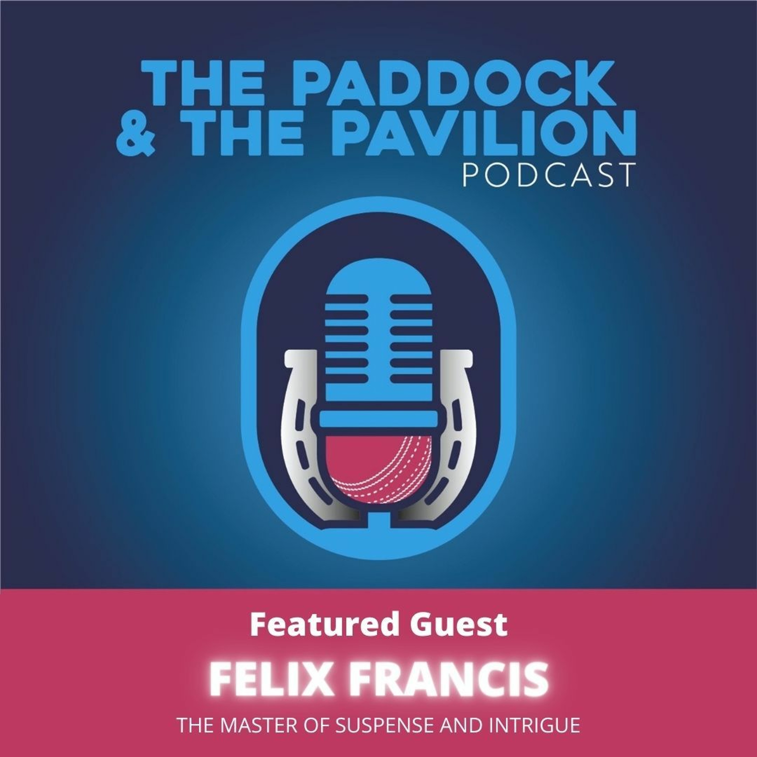The Paddock and The Pavilion - The Horse Racing and Cricket Podcast