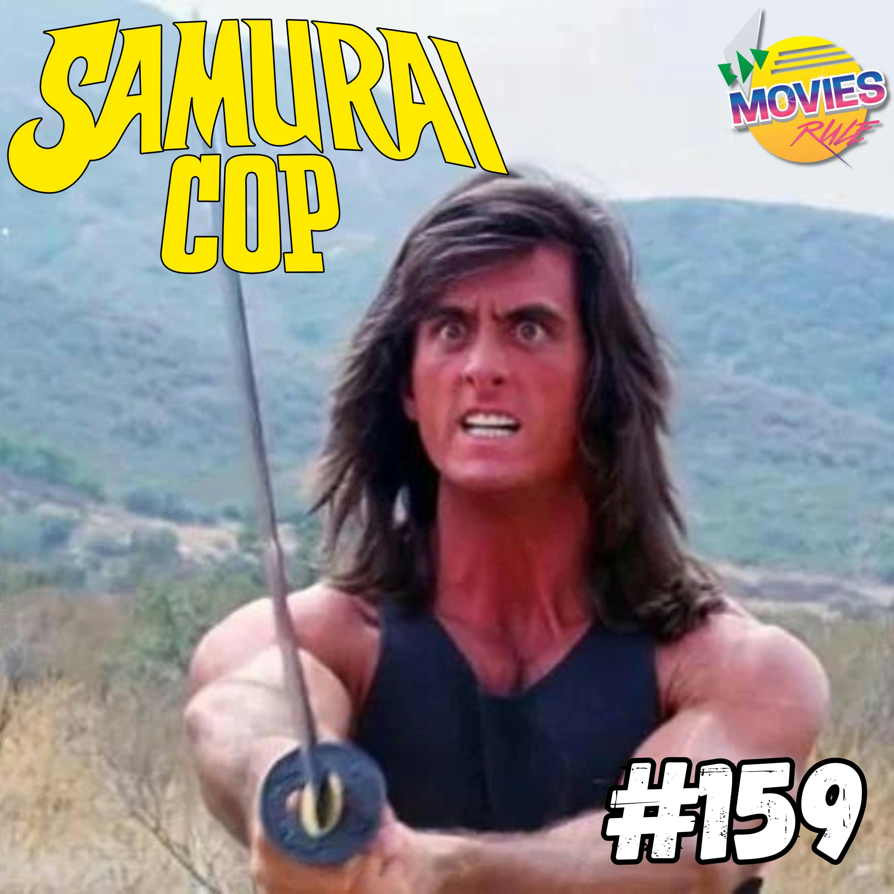 #159 Samurai Cop (1991)