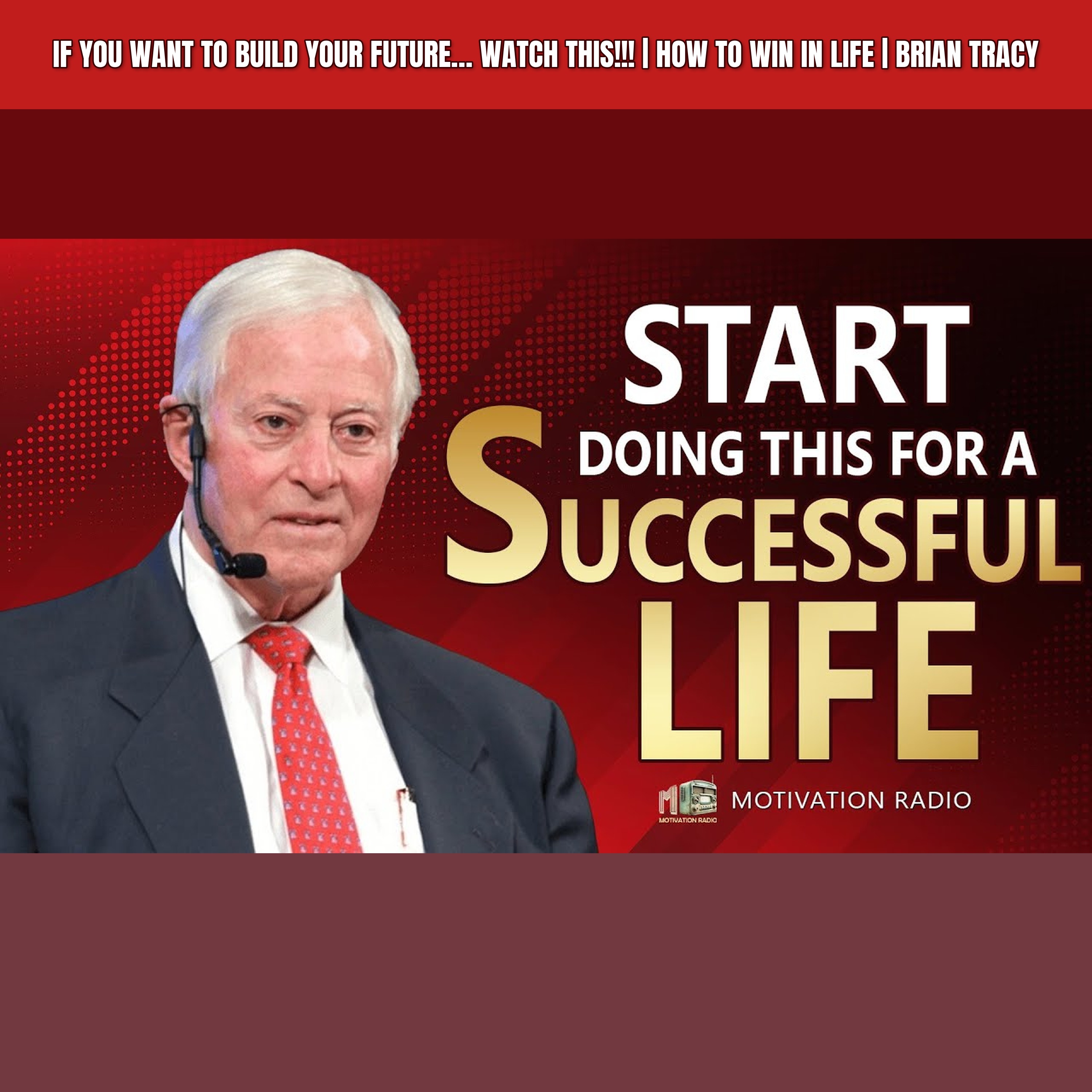 If You Want To Build Your Future… WATCH THIS!!! | HOW TO WIN IN LIFE | Brian Tracy episode artwork