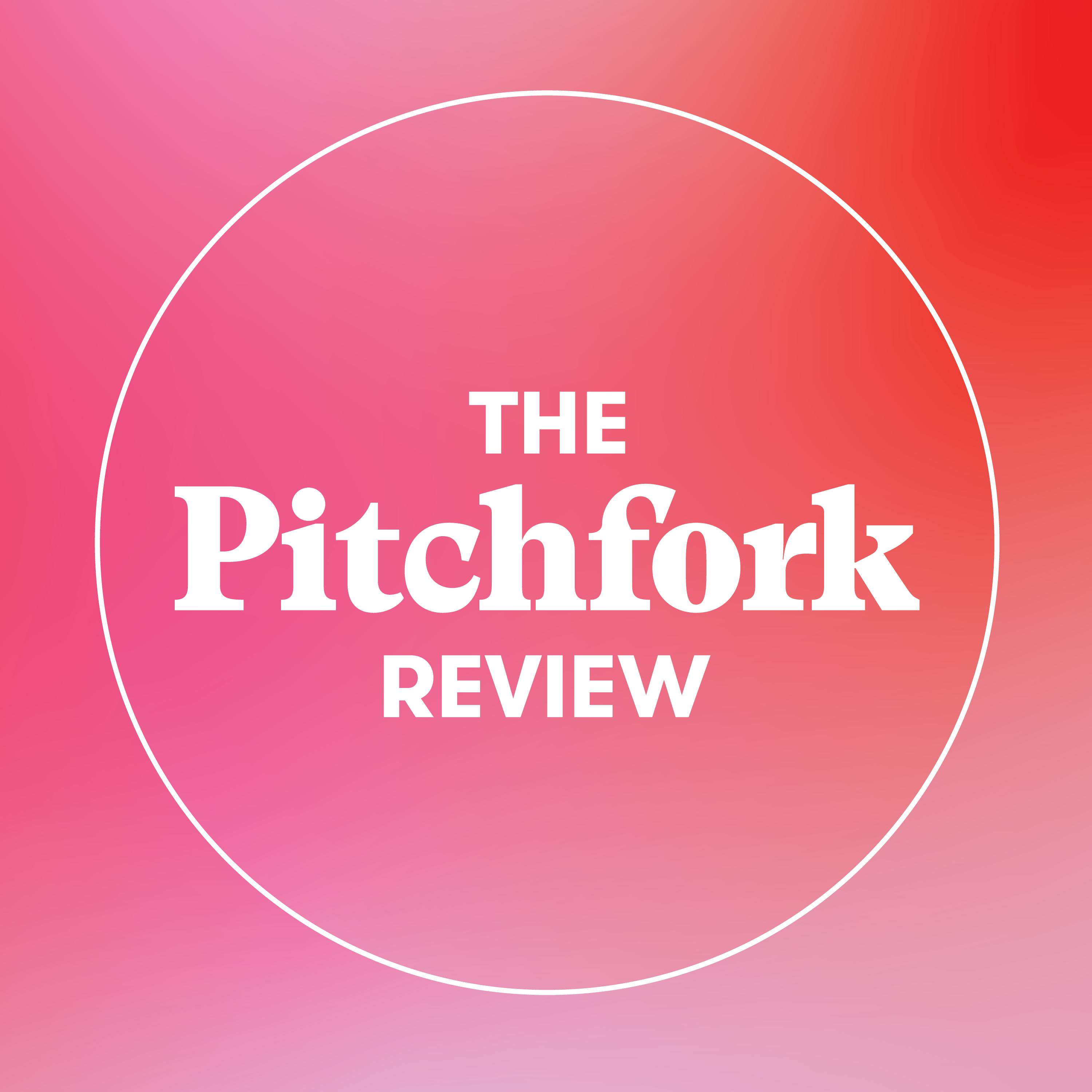 The Pitchfork Review