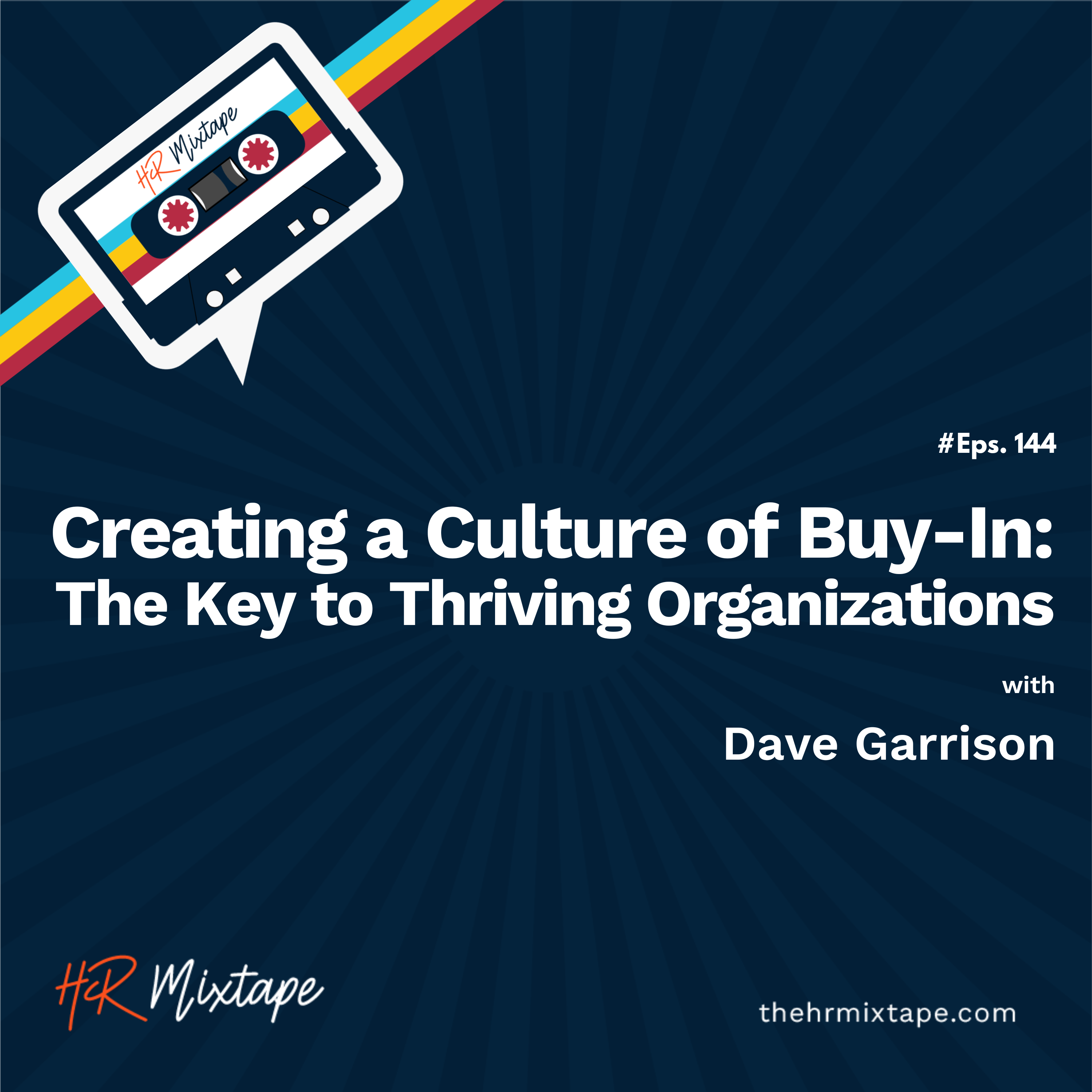 Creating a Culture of Buy-In: The Key to Thriving Organizations with Dave Garrison episode artwork