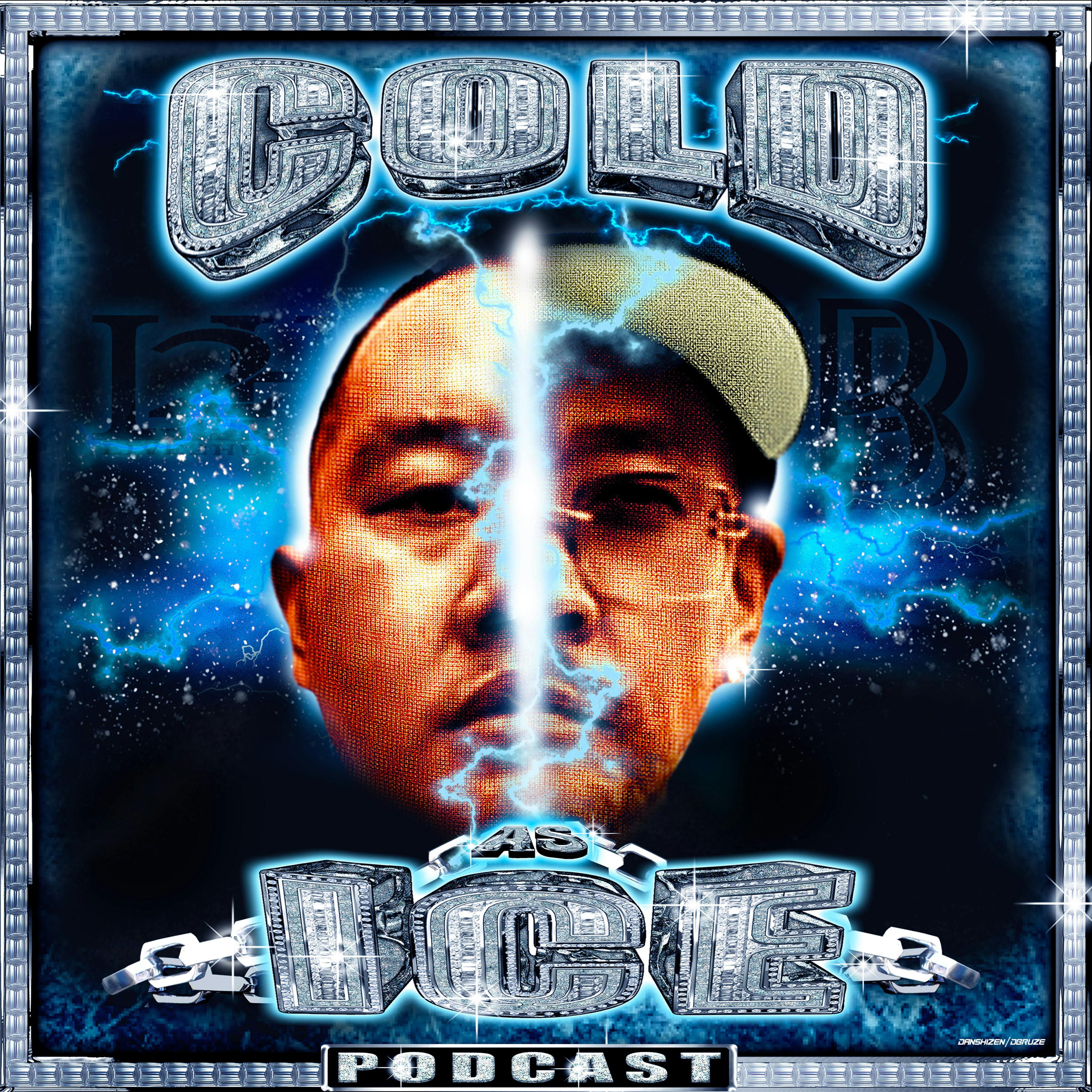 COLD AS ICE EP 007 - THE ONLY THING GUARANTEED IN LIFE IS DEATH & CHIMING IN ON SOFT GUY ERA