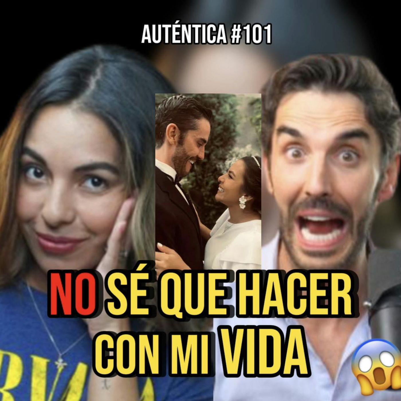 No sé que hacer con mi vida | Auténtica #101 episode artwork