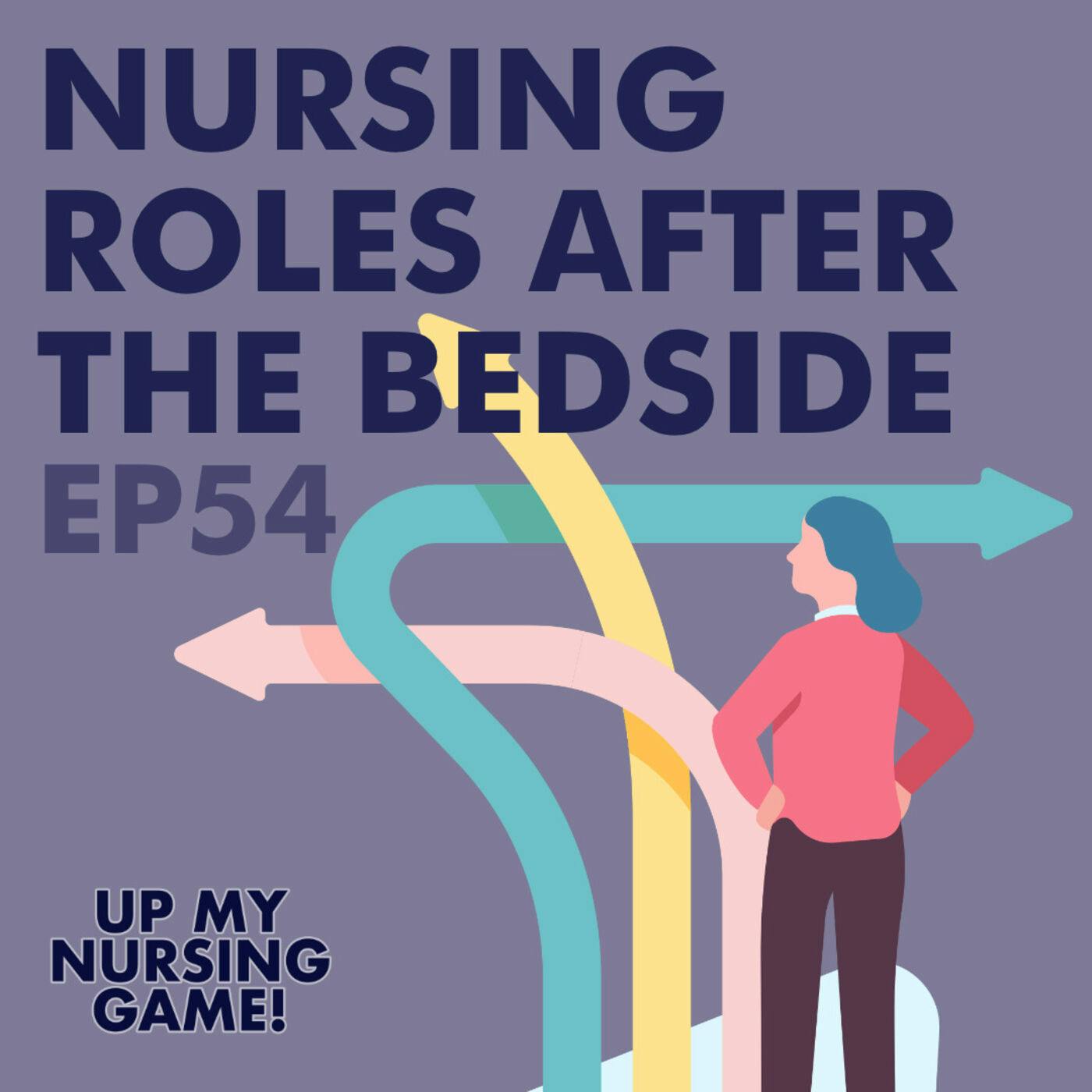 Nursing Roles after the Bedside with Sarah Wells, RN