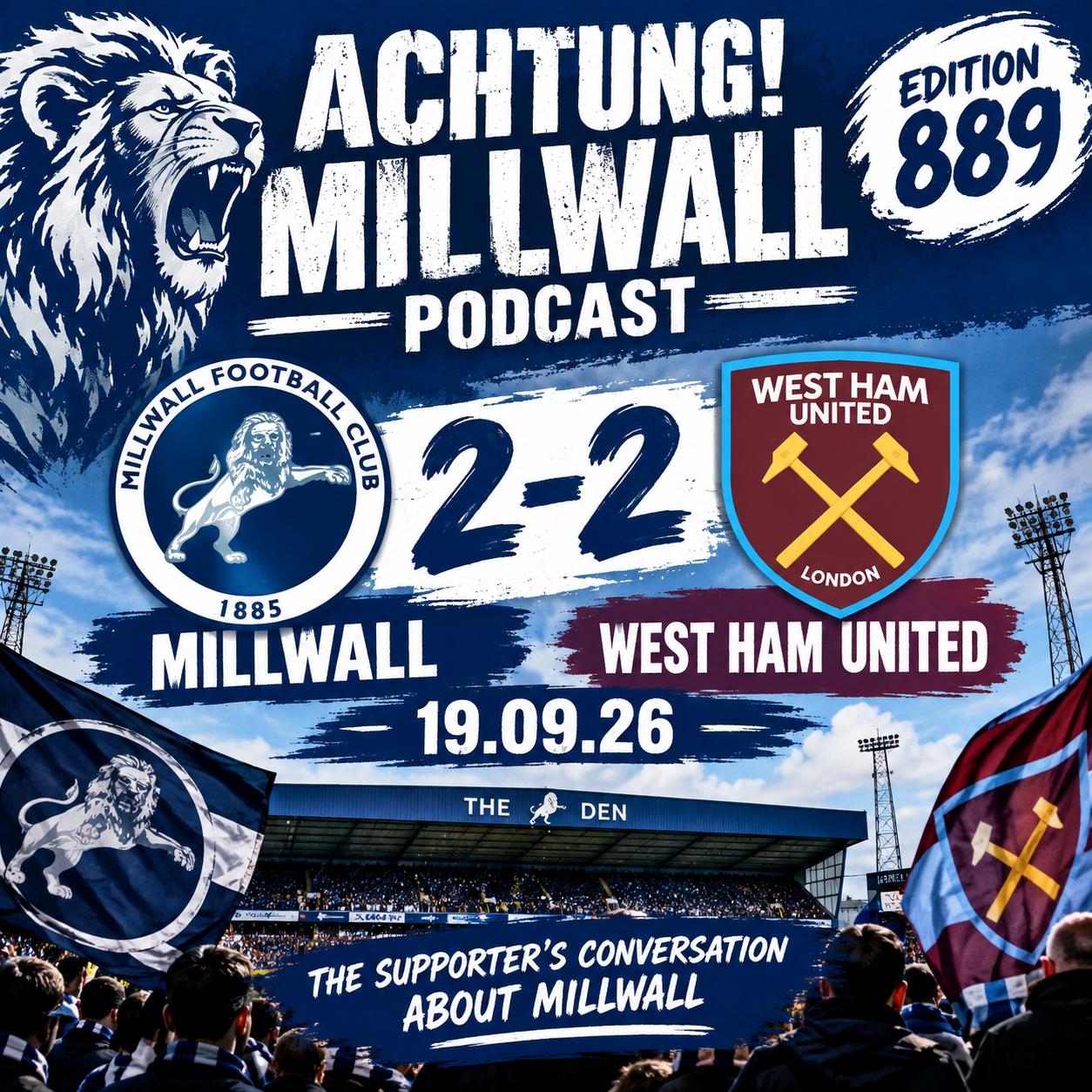 MILLWALL 2-2 WEST HAM UNITED 19.09.26 | ACHTUNG! MILLWALL PODCAST 889