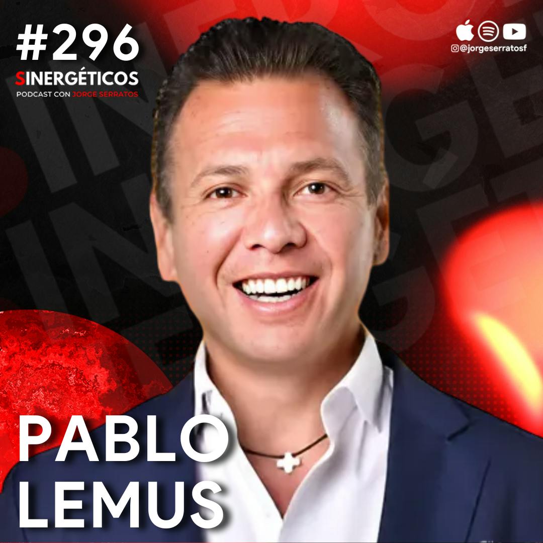 Cómo TENER la mentalidad para ser un Ganador | Pablo Lemus | Sinergéticos #296