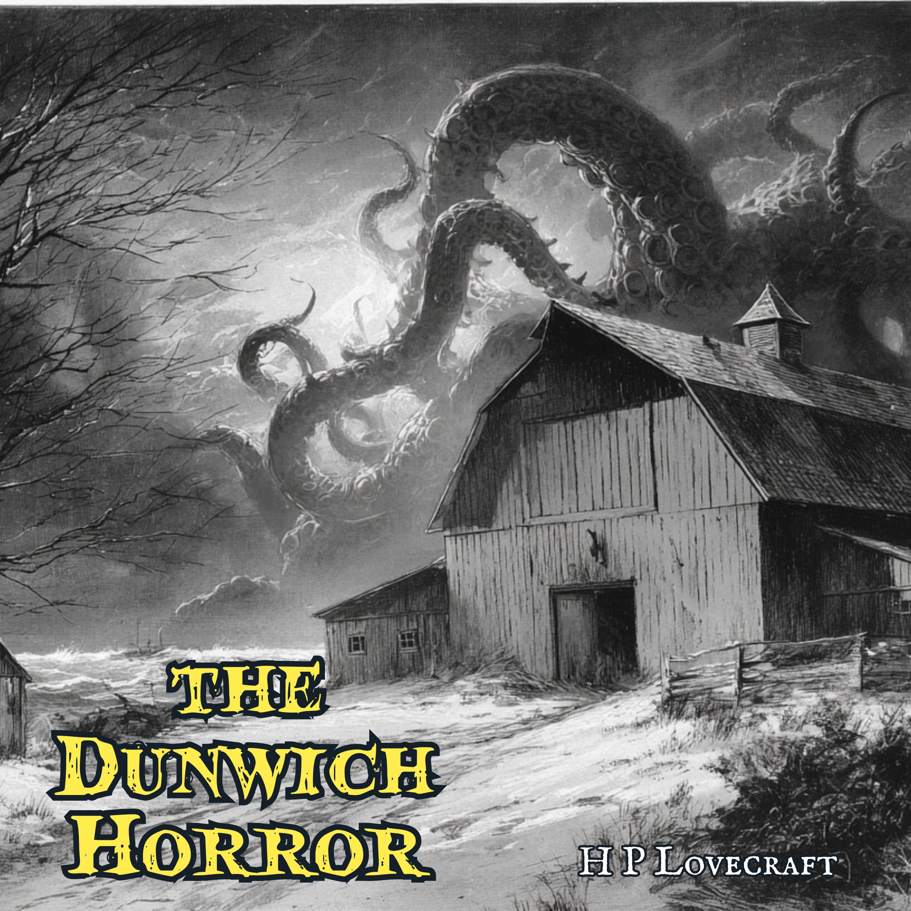 The Dunwich Horror by H P Lovecraft