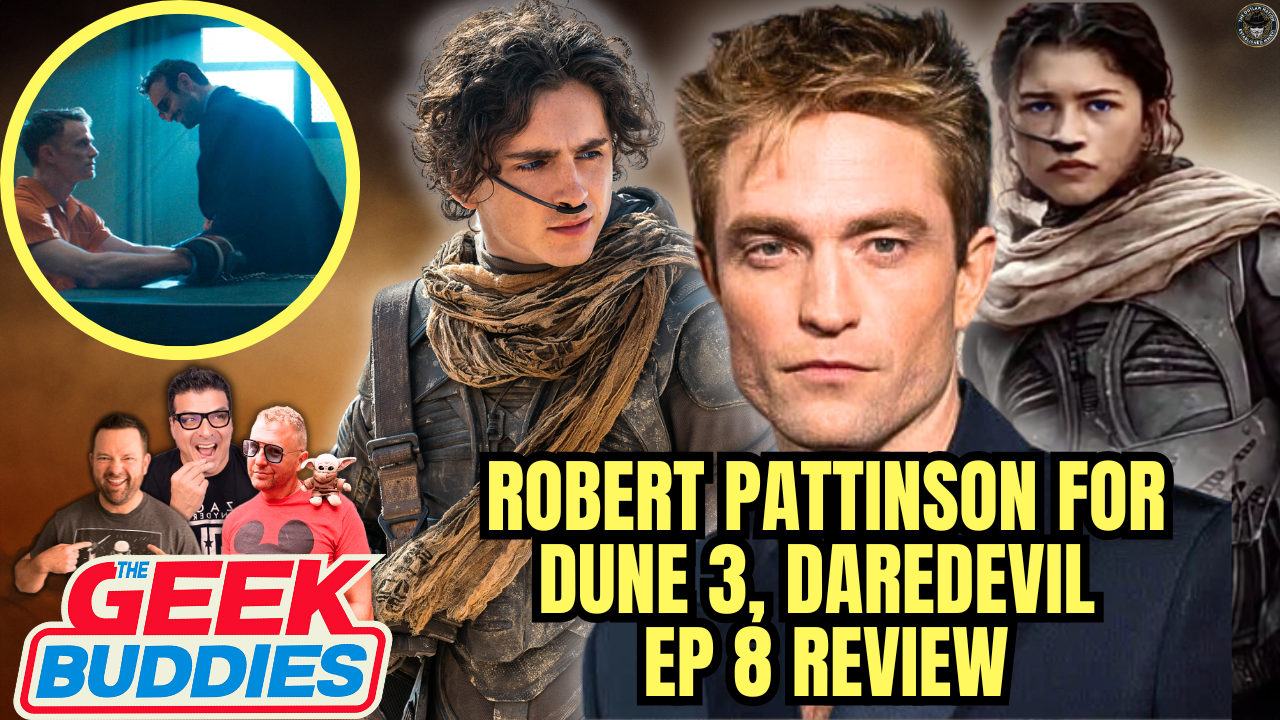 DAREDEVIL BA Ep 8 REVIEW,  Robert Pattinson Rumored for Dune 3