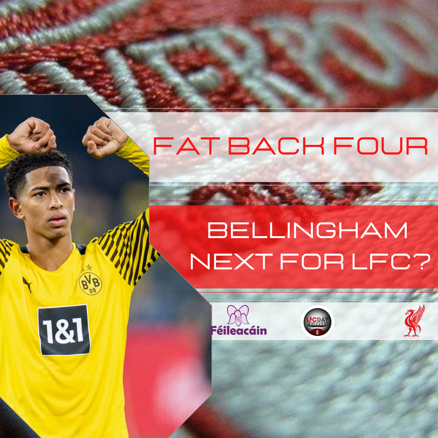 Bellingham Next For LFC? | The Fat Back Four episode artwork