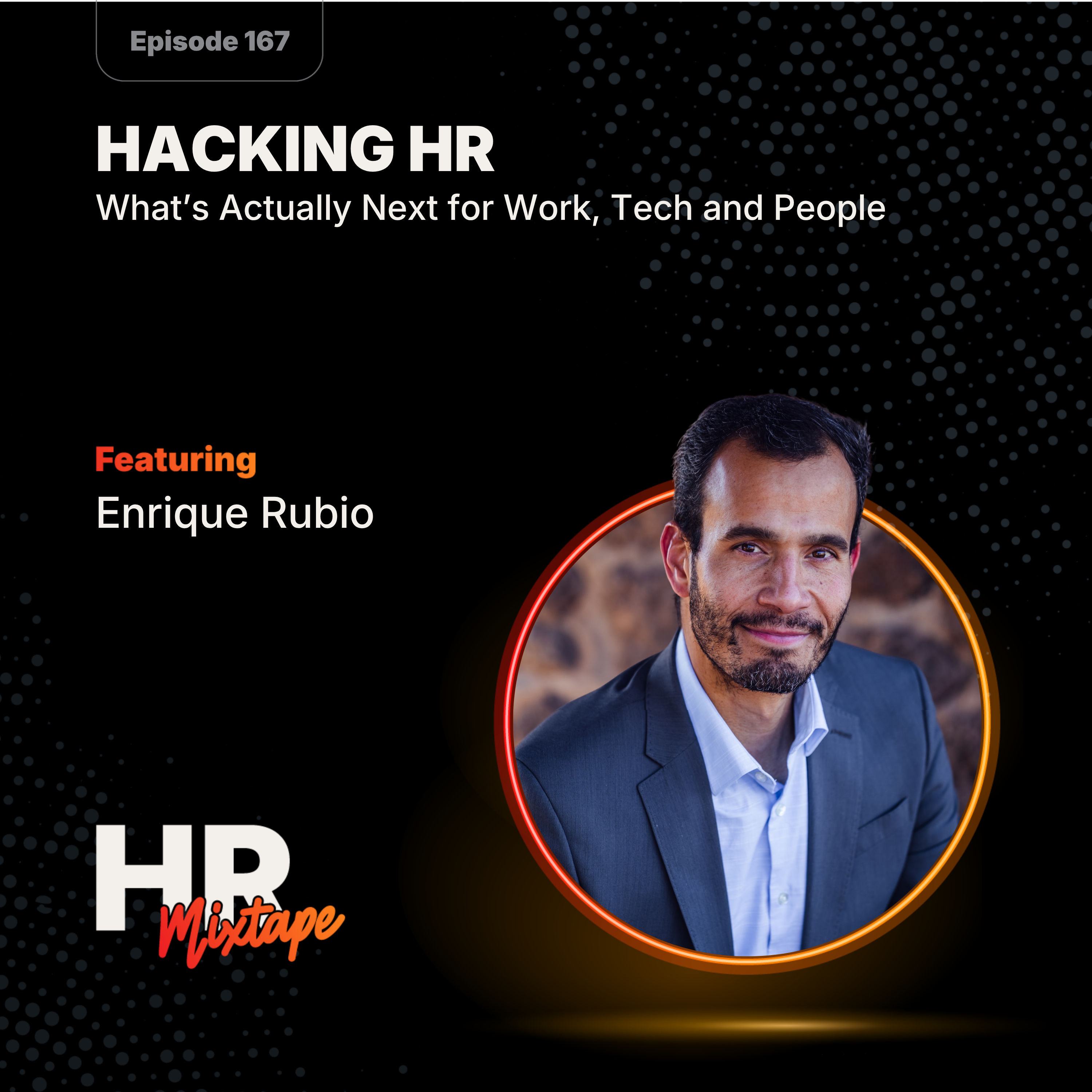 Hacking HR: What’s Actually Next for Work, Tech and People episode artwork