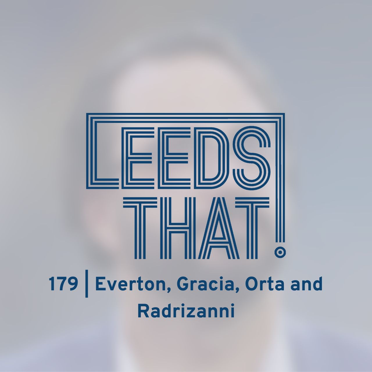 179 | Everton, Gracia, Orta and Radrizanni episode artwork