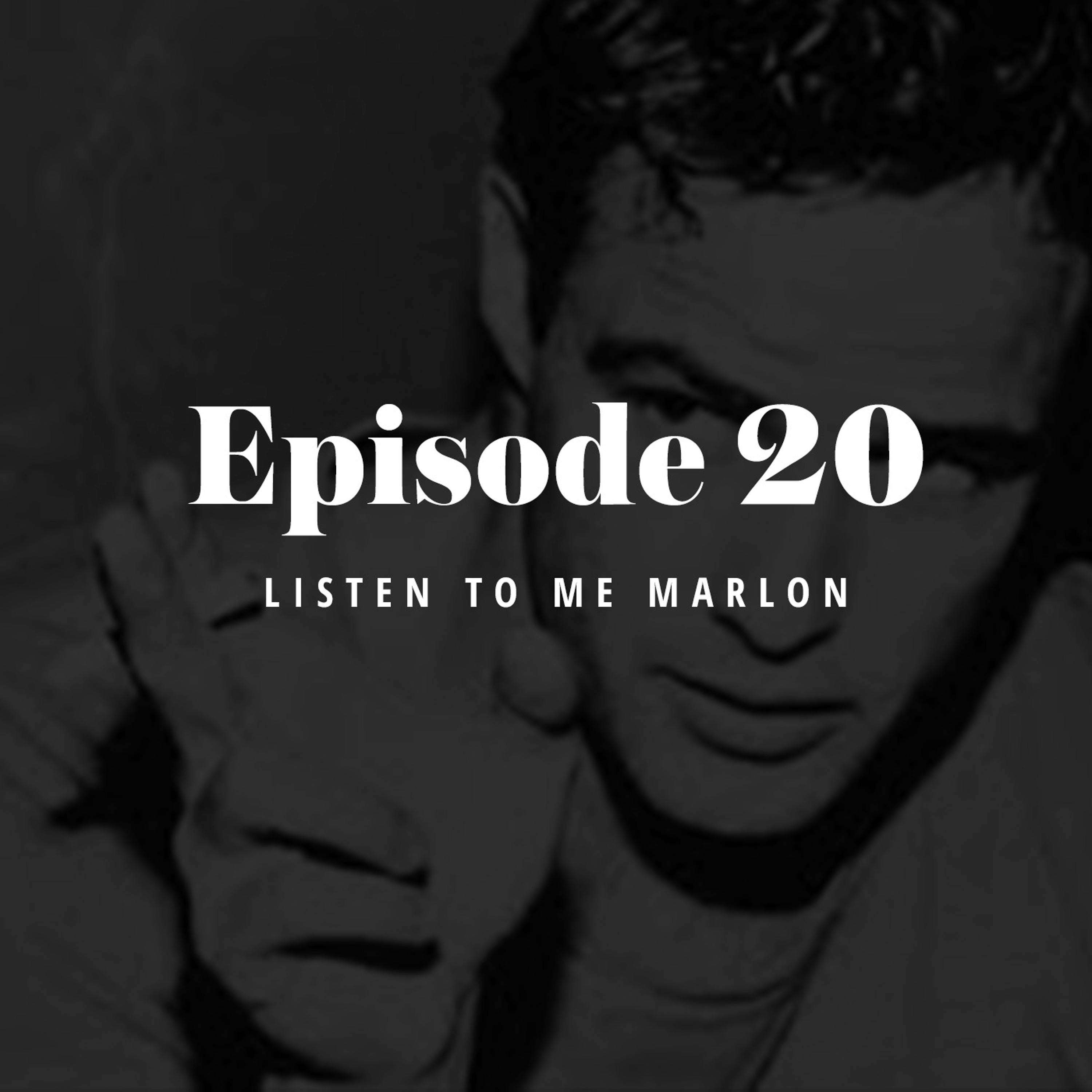 Episode 20: Listen to Me Marlon