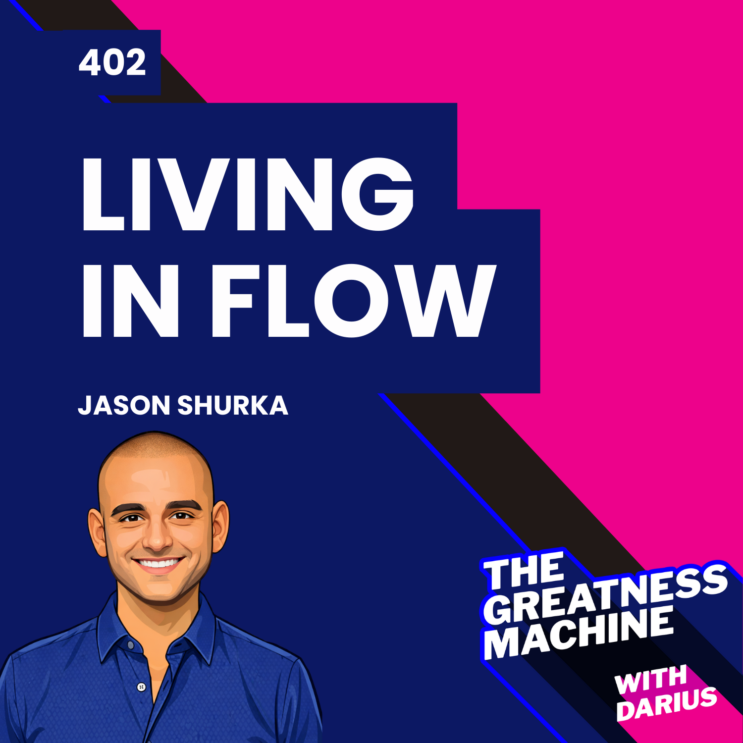 402 | Jason Shurka | Living in Flow: How Surrender and Higher Intelligence Transform Everything