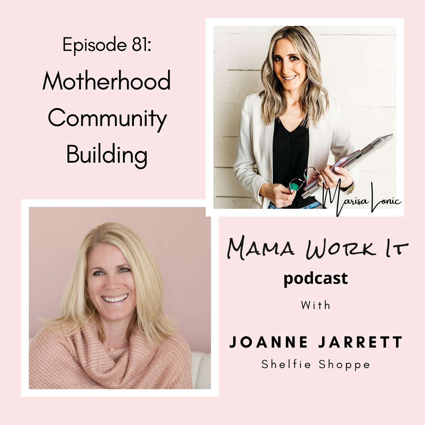 Motherhood Community Building with Joanne Jarrett