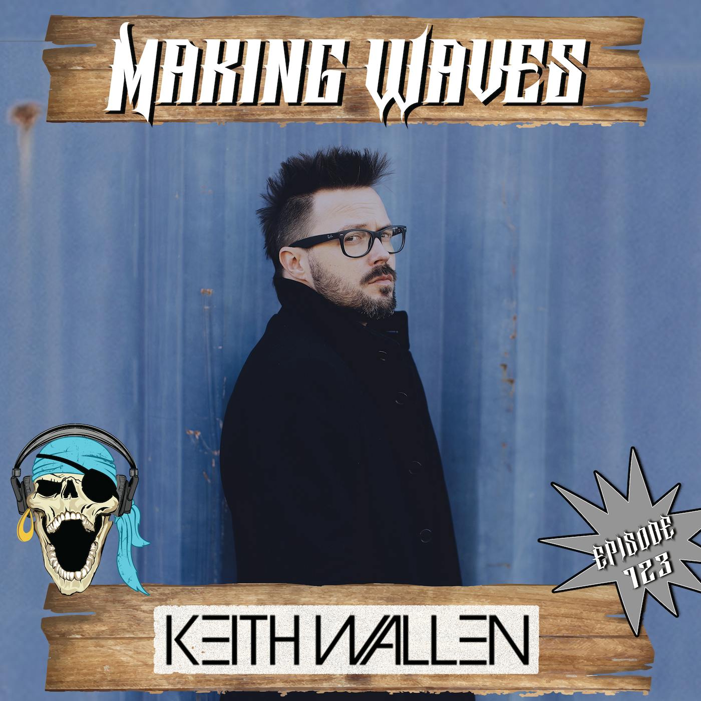 Ep. 123 Keith Wallen of Breaking Benjamin Ep. 123 Keith Wallen of Breaking Benjamin