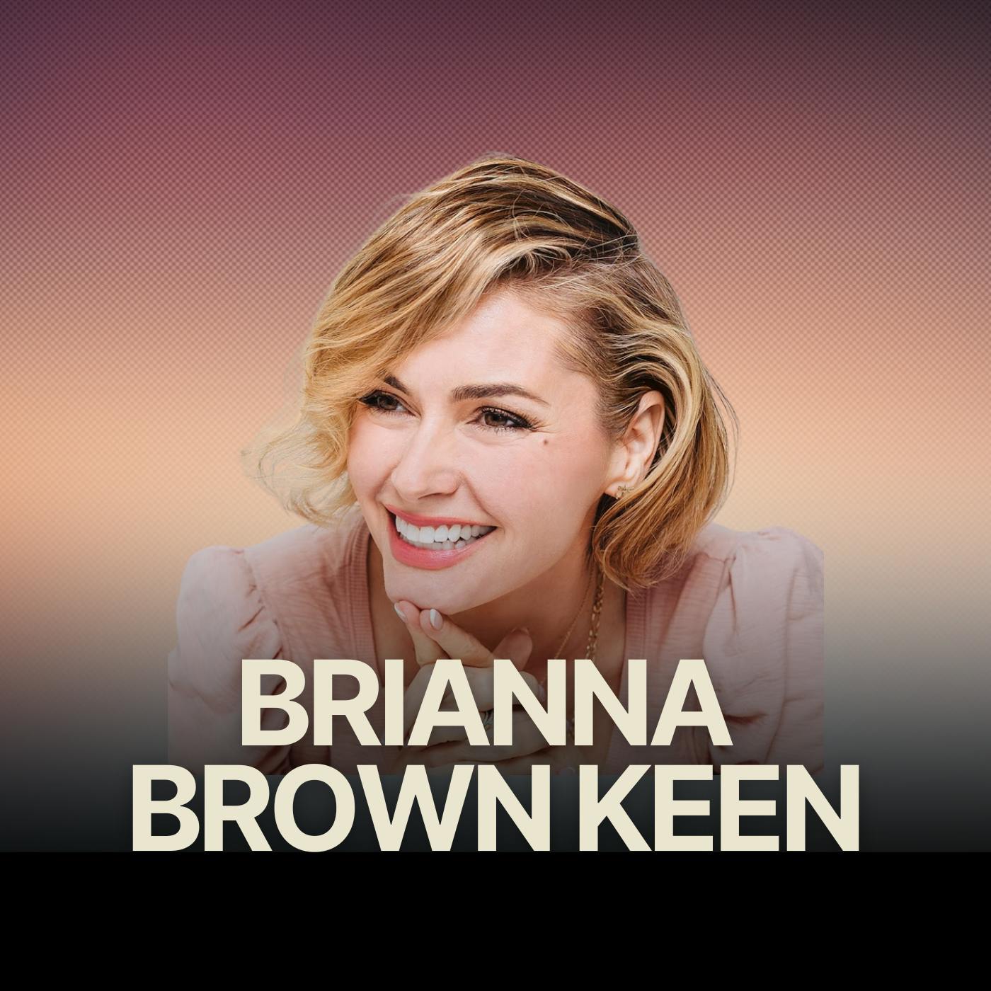 Use Your Platform For Influence & Express Your Authentic Self w/ Outer Banks Actress Brianna Brown Keen Use Your Platform For Influence & Express Your Authentic Self w/ Outer Banks Actress Brianna Brown Keen