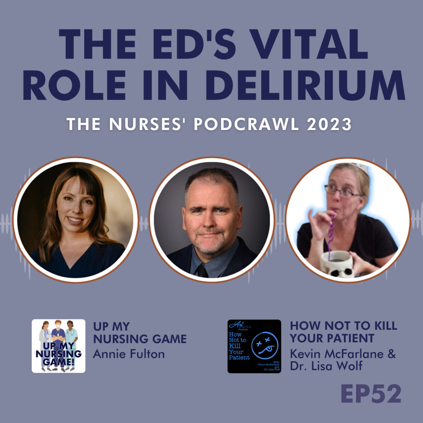 The ED's Vital Role in Delirium: Insights for All Nurses with Kevin and Lisa from the How Not to Kill Your Patient Podcast episode artwork