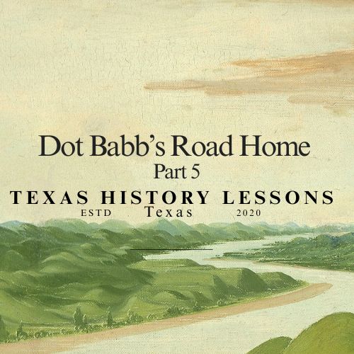 Dot Babb's Road Home - Part 5