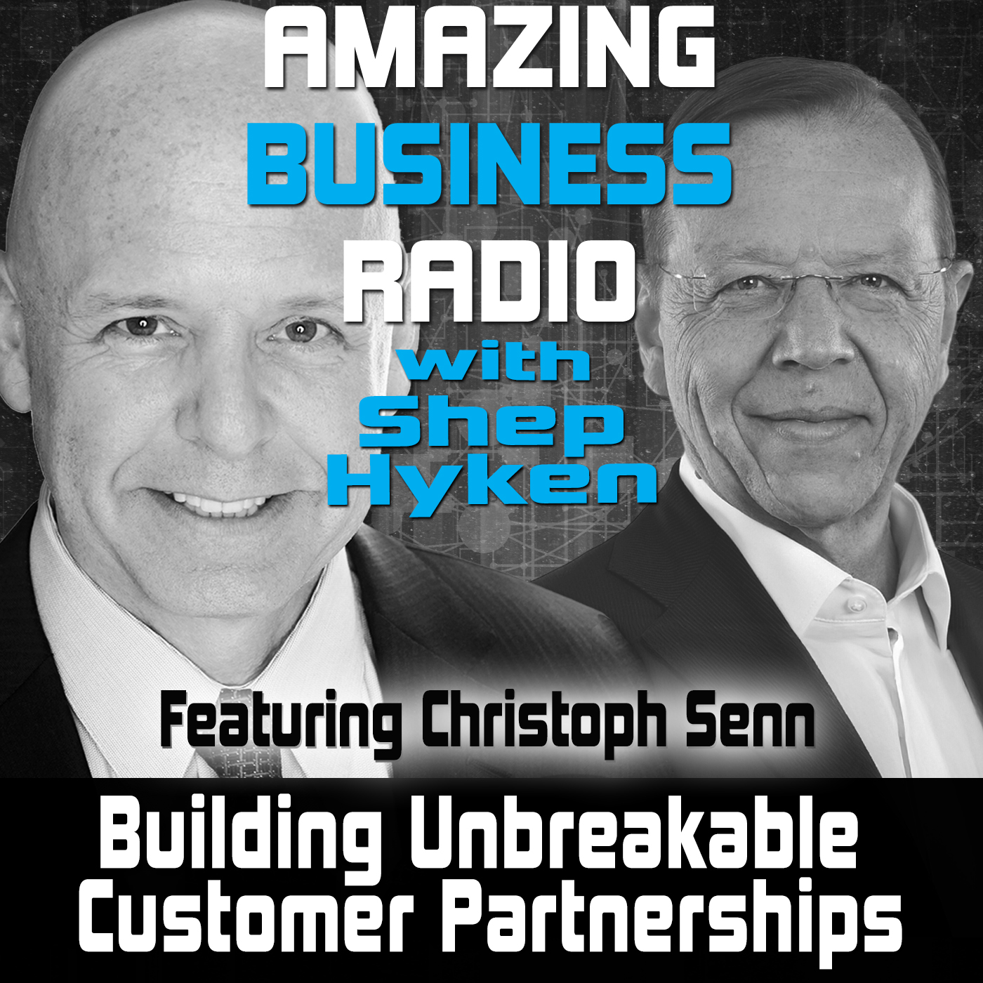 Building Unbreakable Customer Partnerships Featuring Christoph Senn
