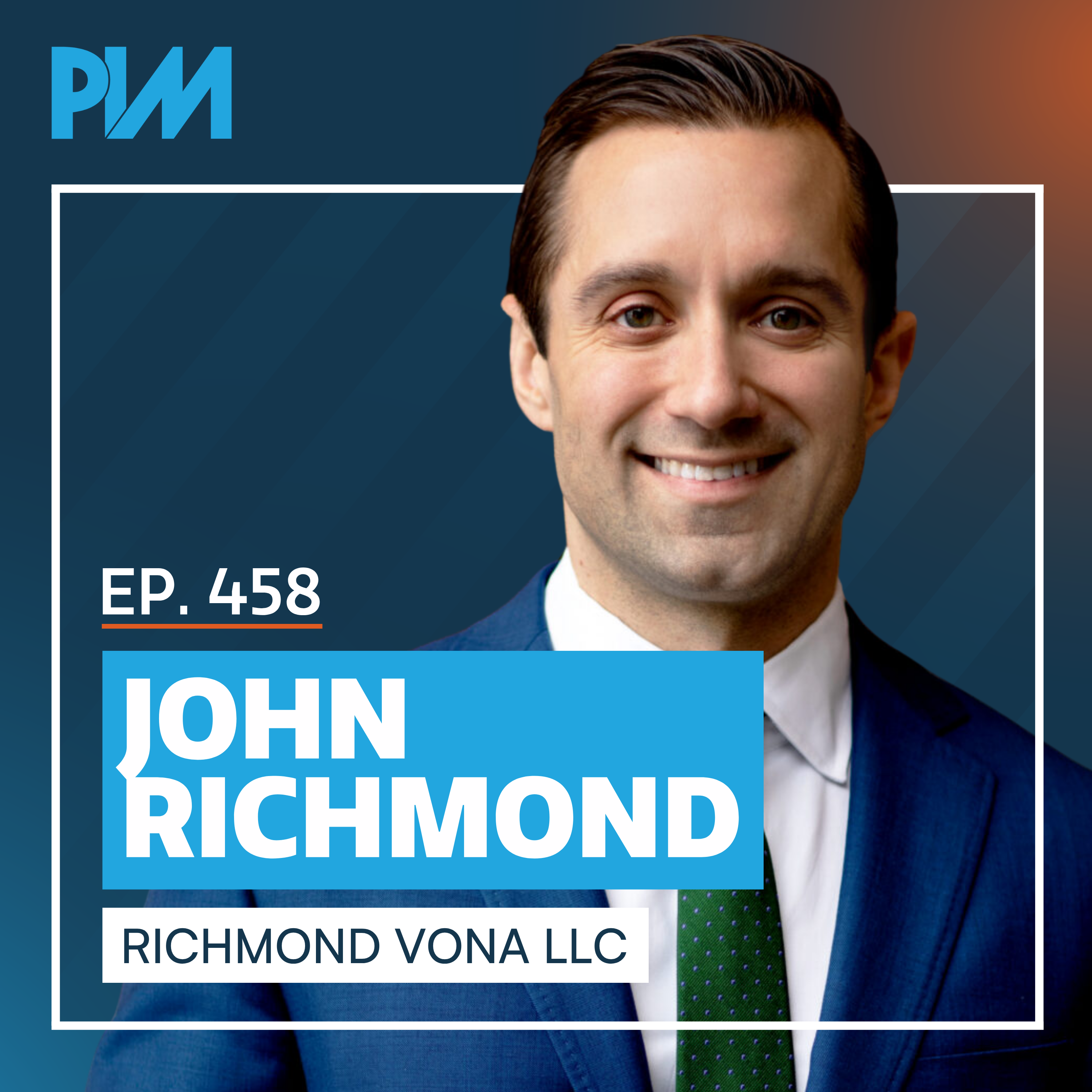 458. The $100K Case That Became $8 Million: Why Every PI Case Should Be Scrubbed for Products w/ John Richmond, Richmond Vona episode artwork