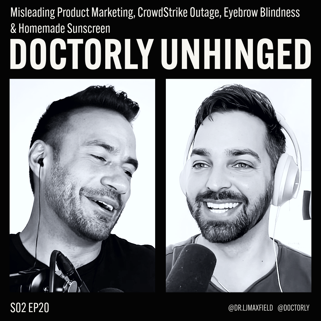 Misleading Product Marketing, CrowdStrike Outage, Eyebrow Blindness & Homemade Sunscreen