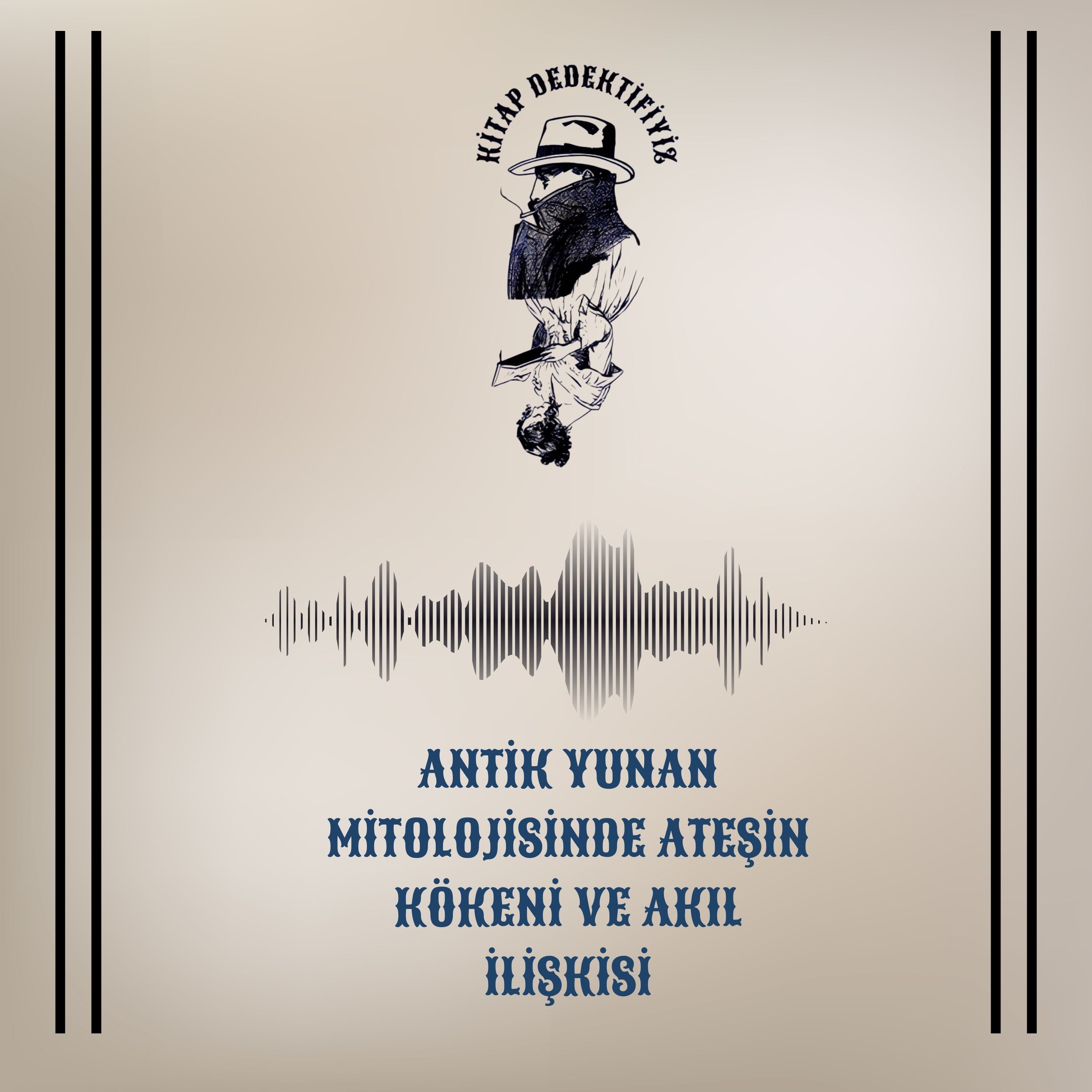 Antik Yunan Mitolojisinde Ateşin Kökeni ve Akıl İlişkisi episode artwork