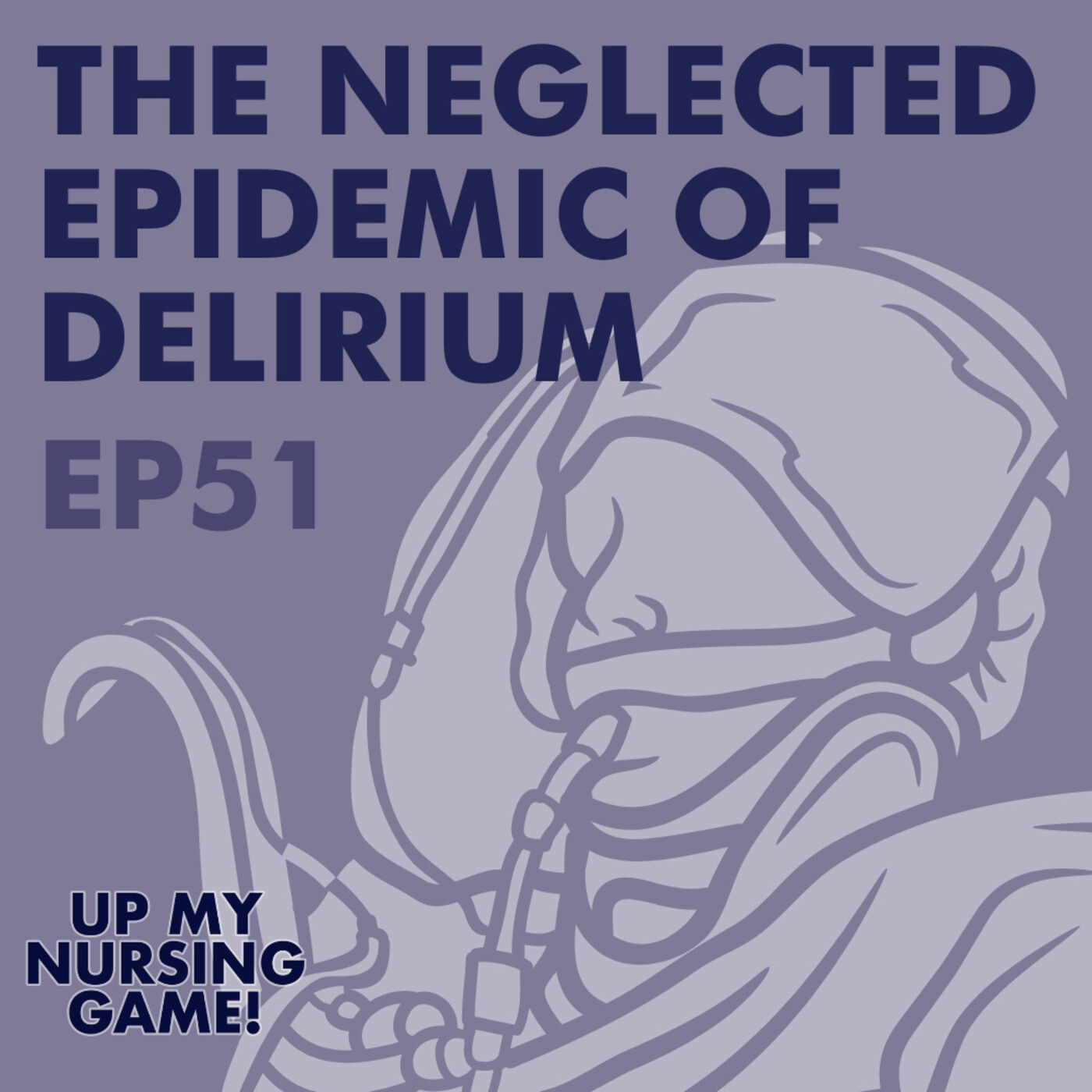 Breaking the Silence: The Neglected Epidemic of Delirium episode artwork