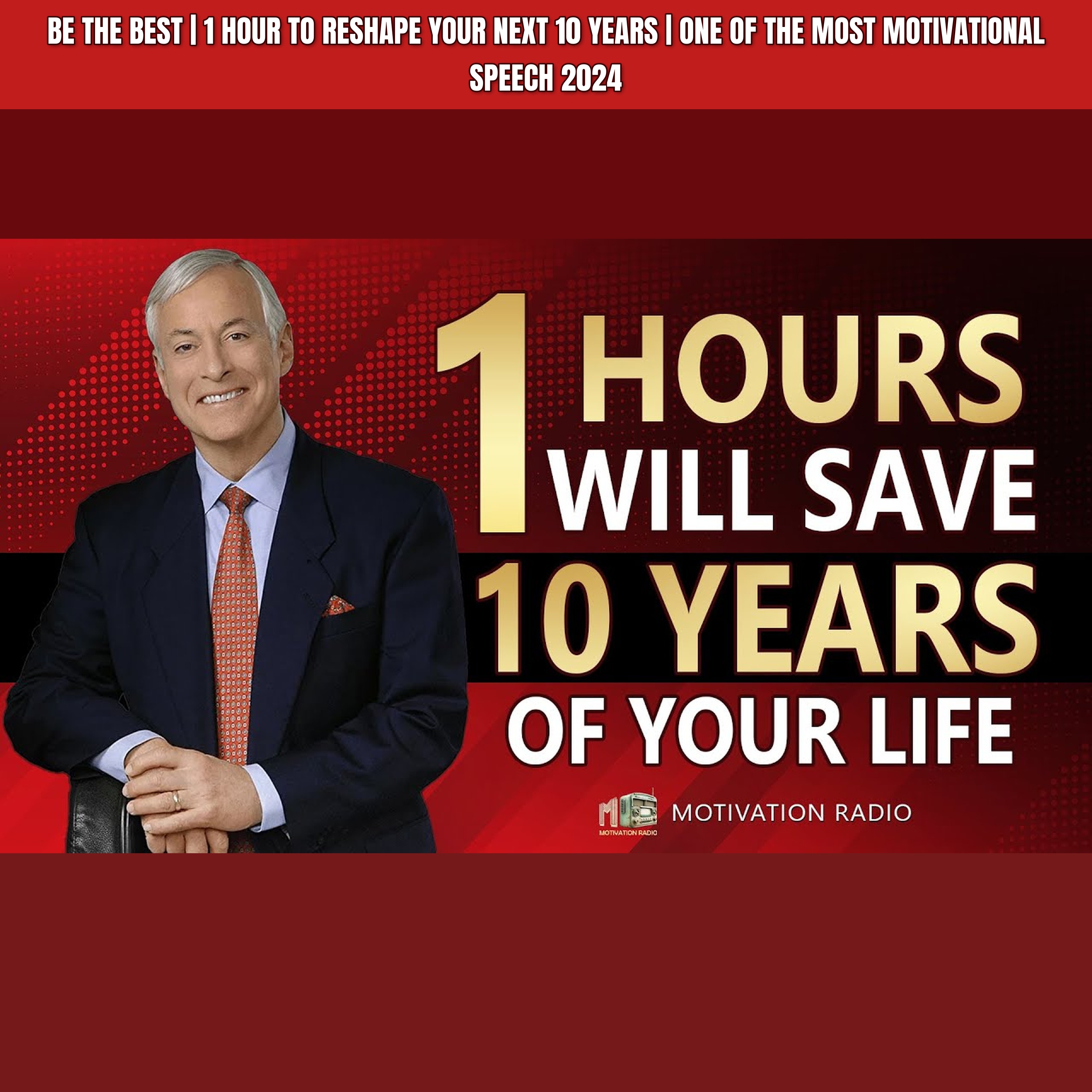 BE THE BEST | 1 Hour To Reshape your next 10 years | One Of The Most Motivational Speech 2024