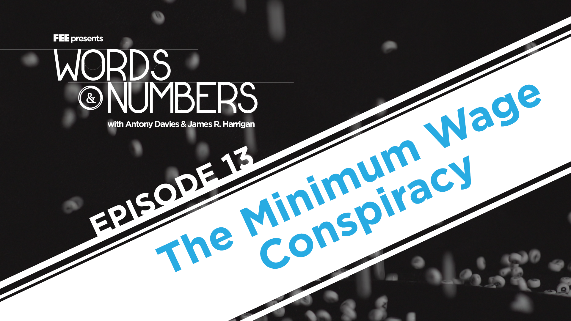 Episode 13: The Minimum Wage Conspiracy