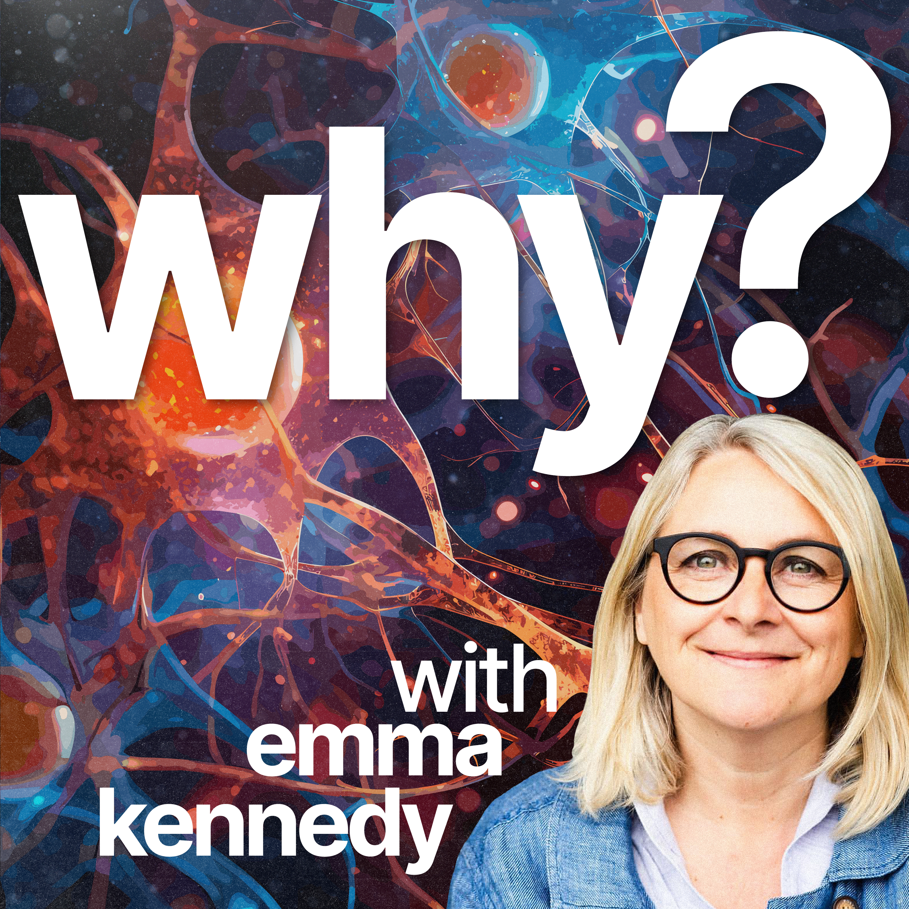 Why? with Emma Kennedy - Why do we cry? - Podcast Addict
