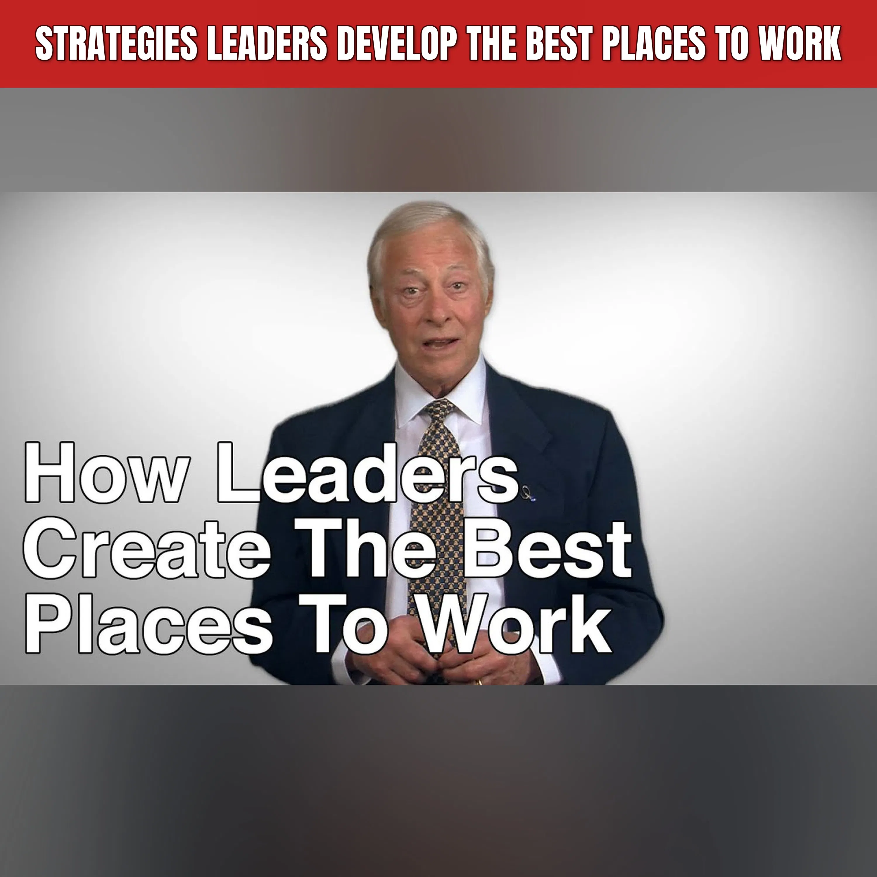Strategies Leaders Develop the Best Places to Work episode artwork