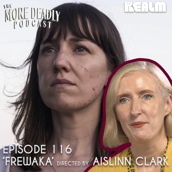 The More Deadly Podcast Episode 116: Frewaka episode artwork
