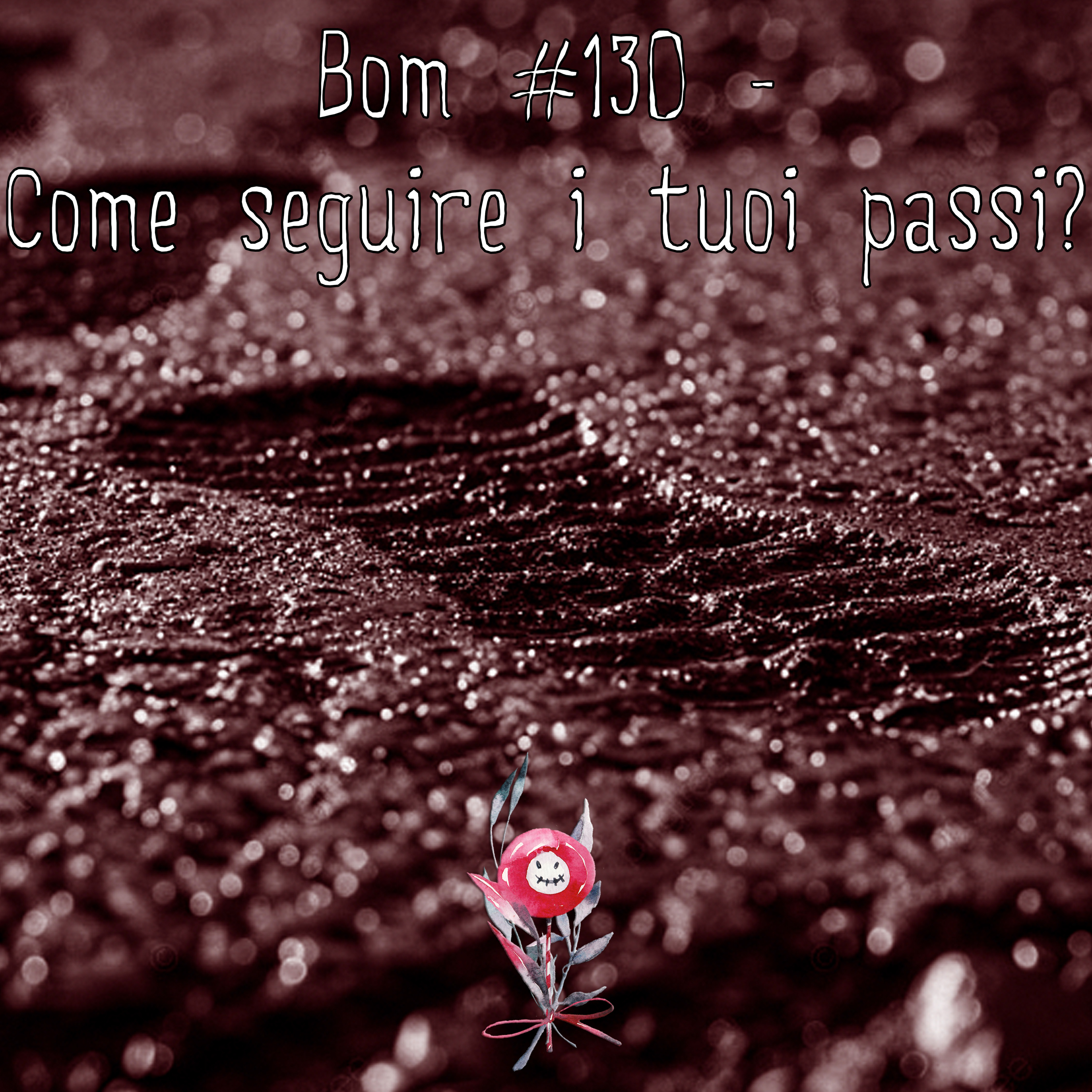 #130 - Come seguire i tuoi passi? episode artwork
