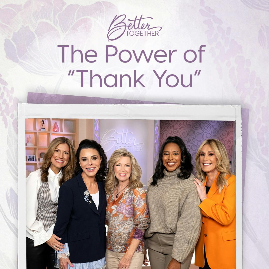The Power of "Thank You" with Laurie Crouch, Sheila Walsh, Toni Collier, Robyn Wilkerson, and Blynda Lane The Power of "Thank You" with Laurie Crouch, Sheila Walsh, Toni Collier, Robyn Wilkerson, and Blynda Lane