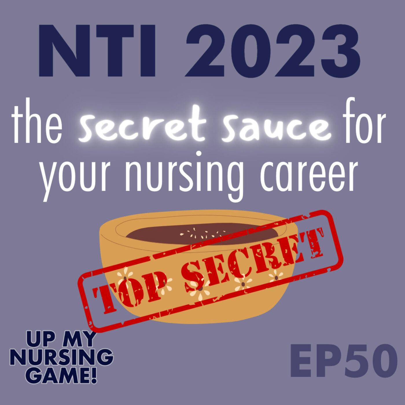 NTI 2023: The Secret Sauce for Your Nursing Career
