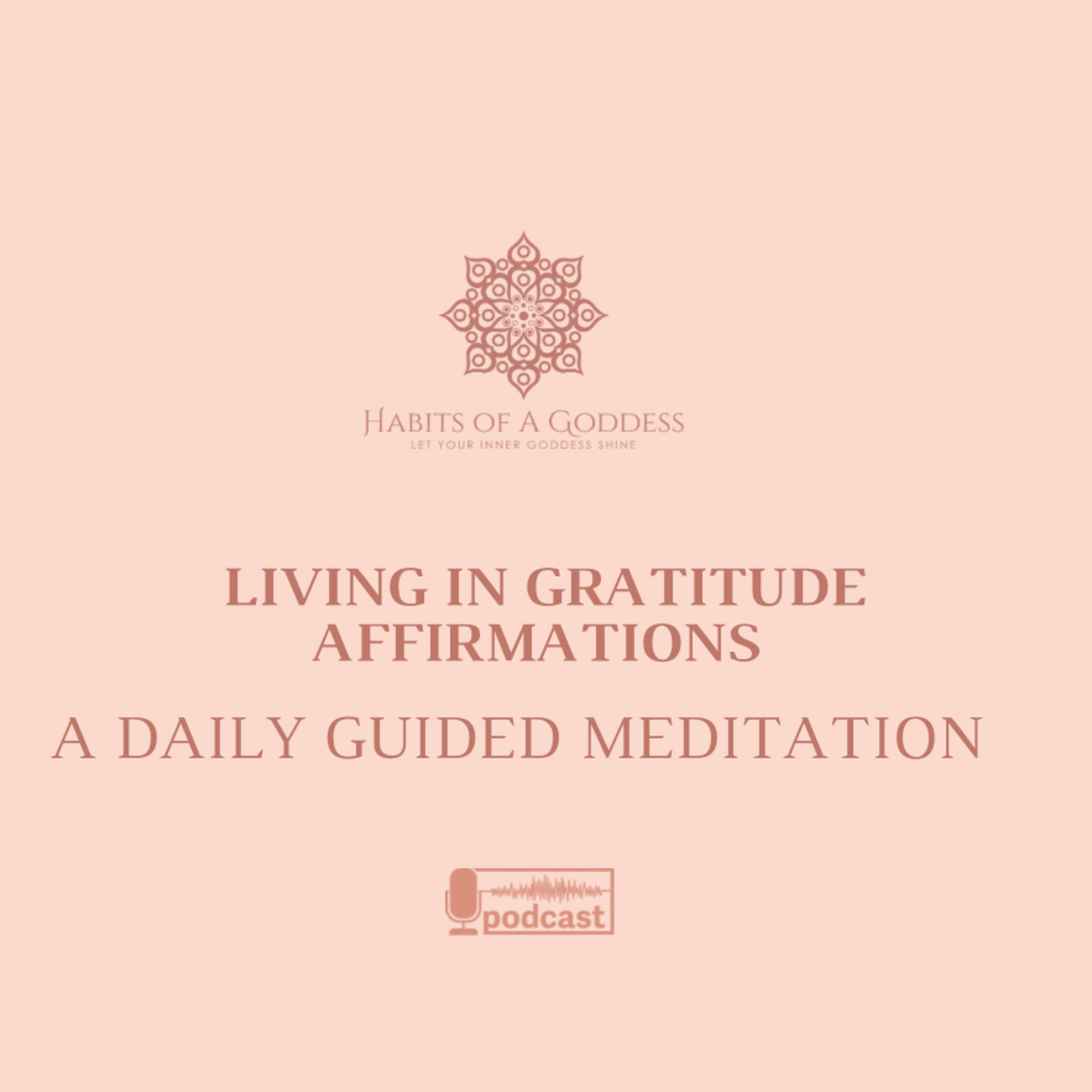 LIVING IN GRATITUDE AFFIRMATIONS | HABITS OF A GODDESS