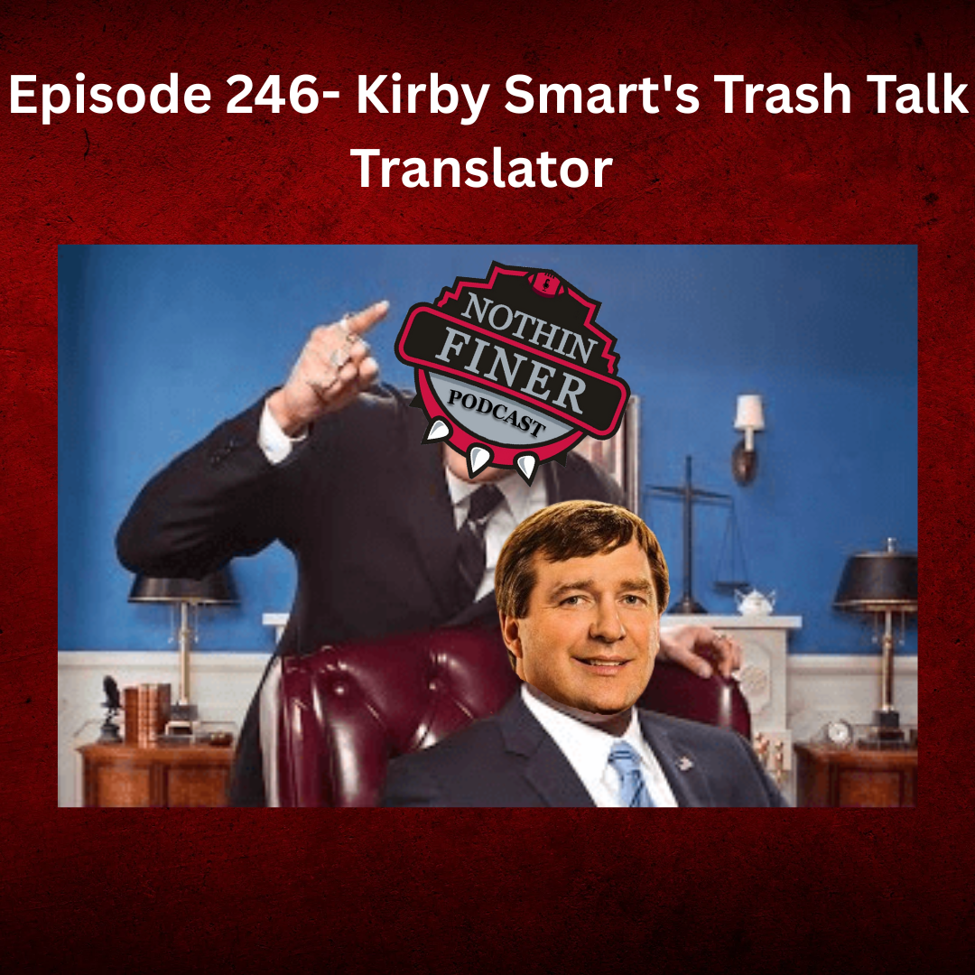 Episode 246- Kirby Smart's Trash Talk Translator episode artwork