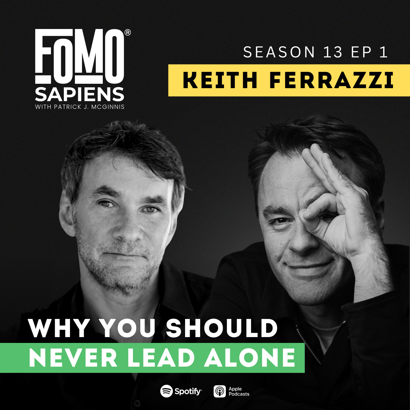 S13 E1 Why You Should Never Lead Alone, with Keith Ferrazzi